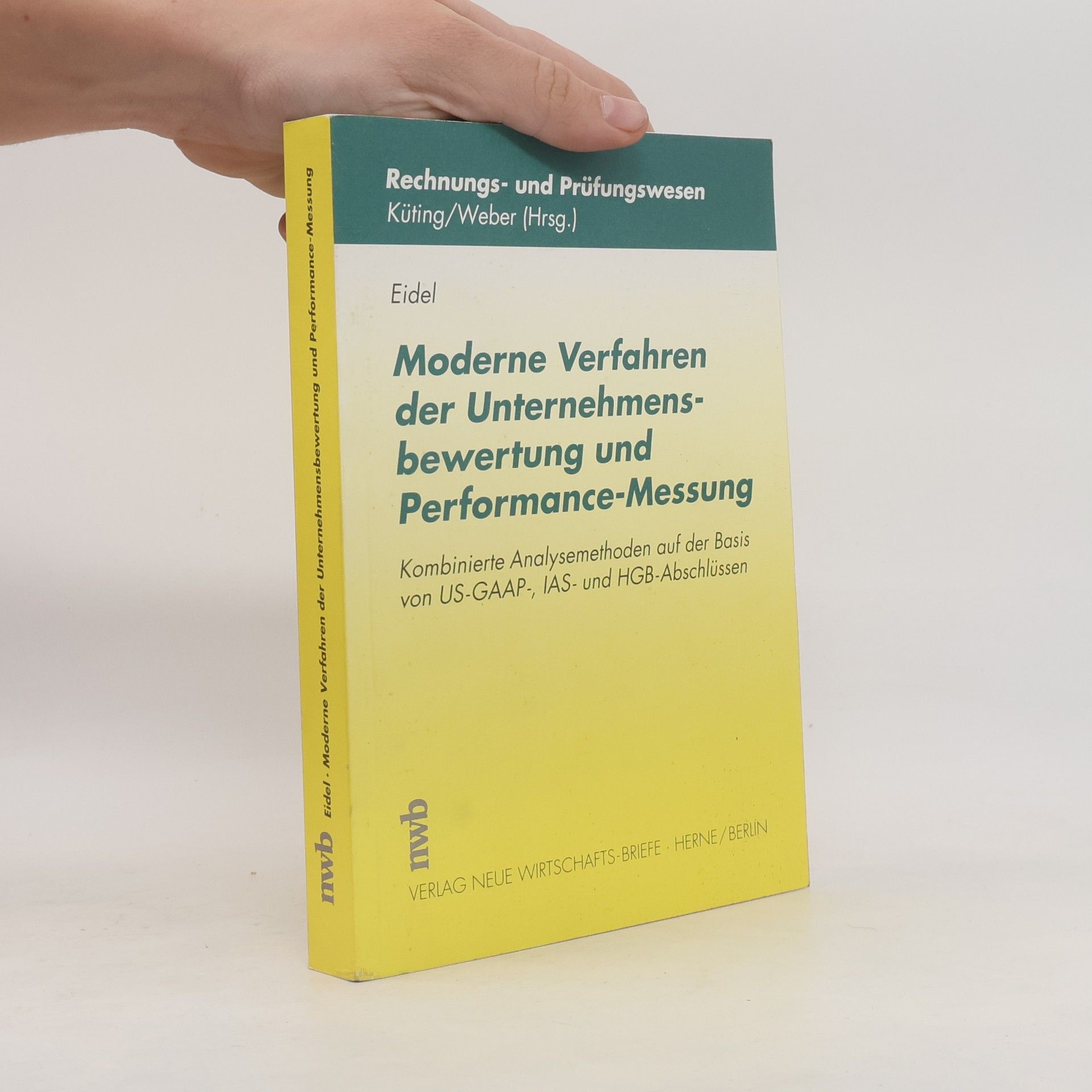 Ulrike Eidel Rechnungs- und Prüfungswesen: Moderne Verfahren der Unternehmensbewertung und Performance-Messung