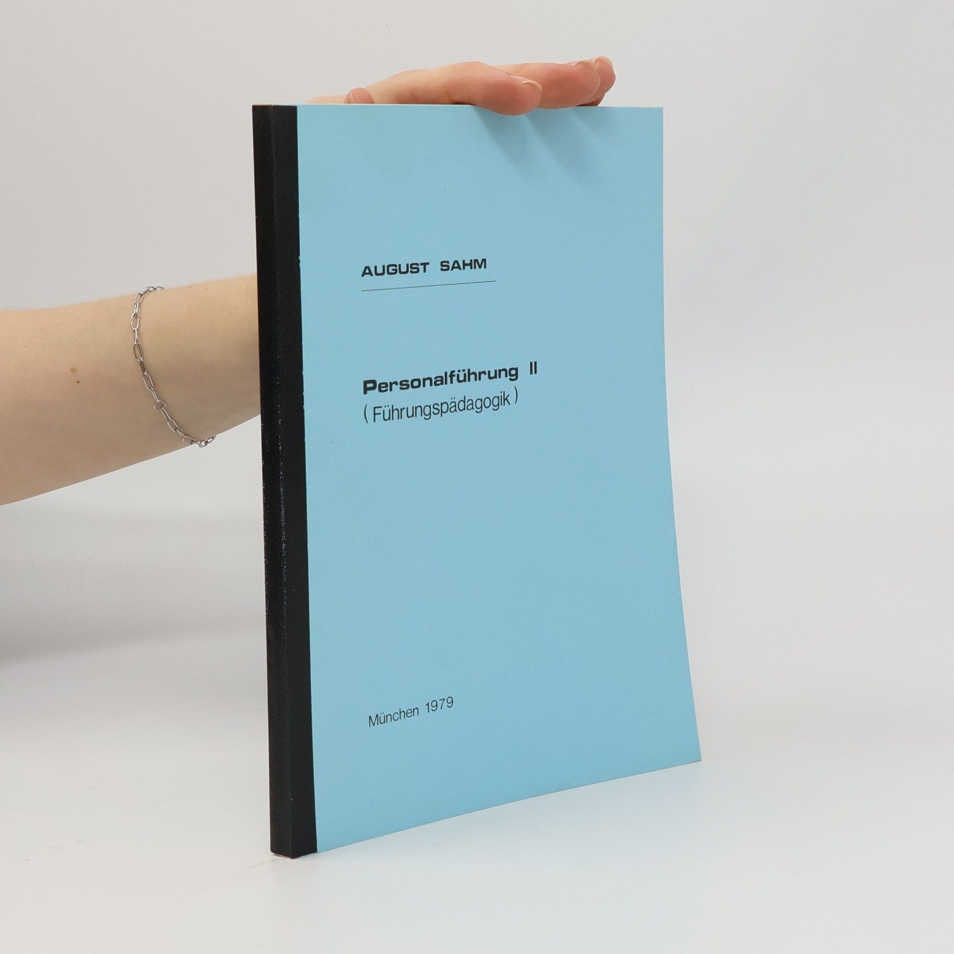 August Sahm Personalführung II (Führungspädagogik)