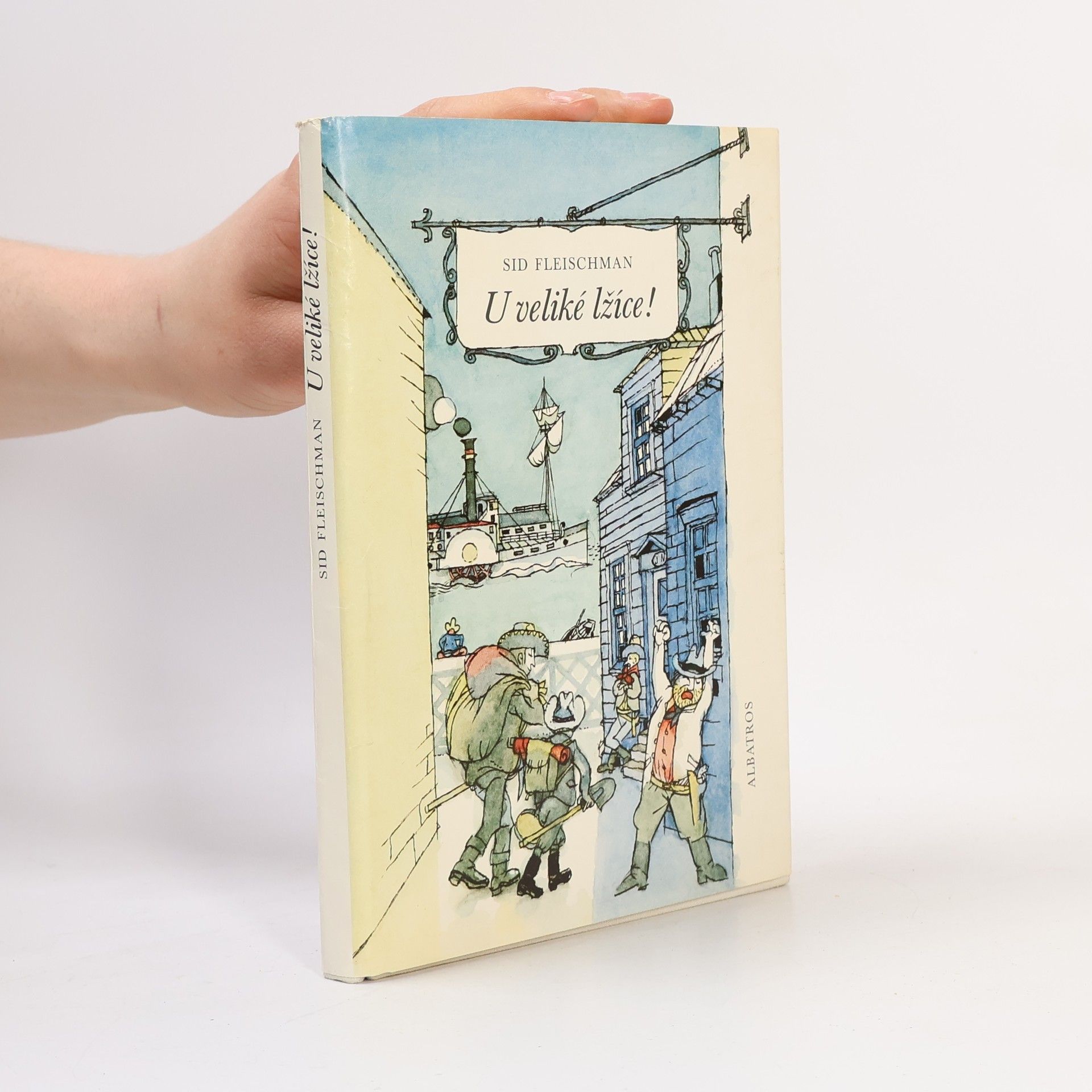 Sid Fleischman U veliké lžíce!