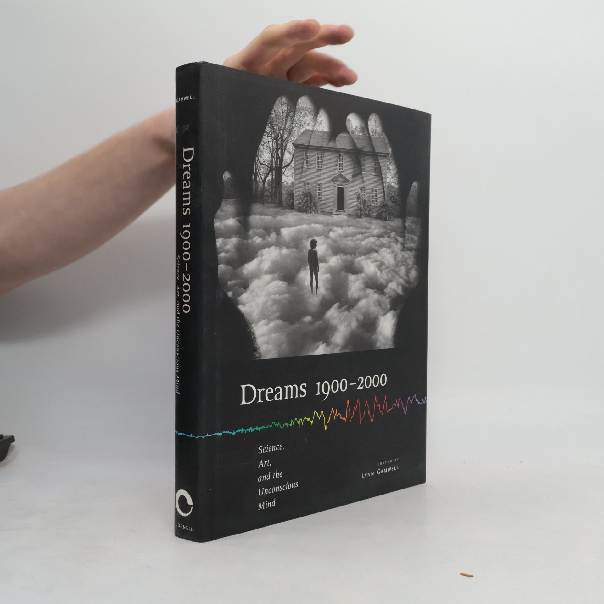 Lynn Gamwell Cornell Studies in the History of Psychiatry: Dreams 1900–2000