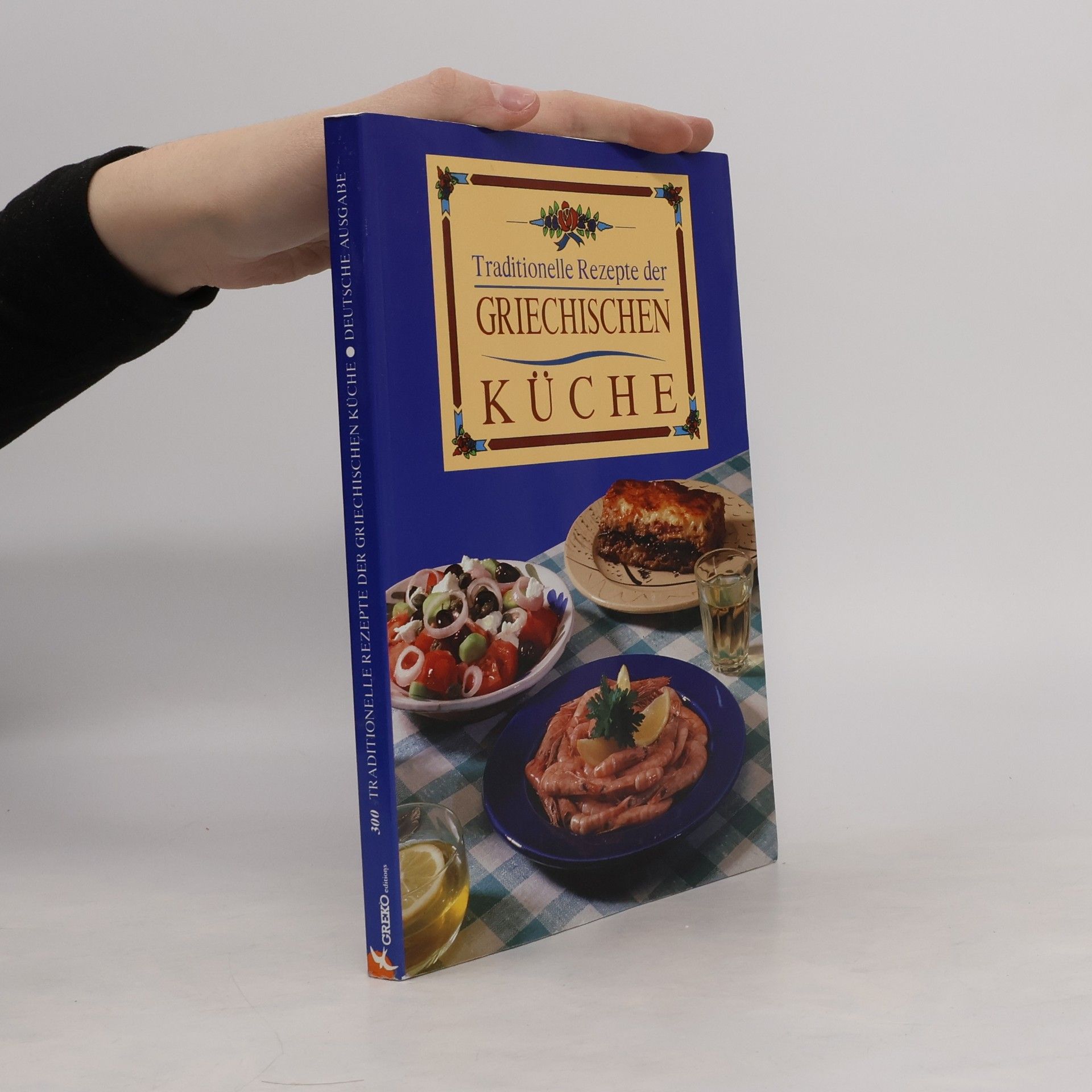 Autorenkollektiv Traditionelle Rezepte der griechischen Küche