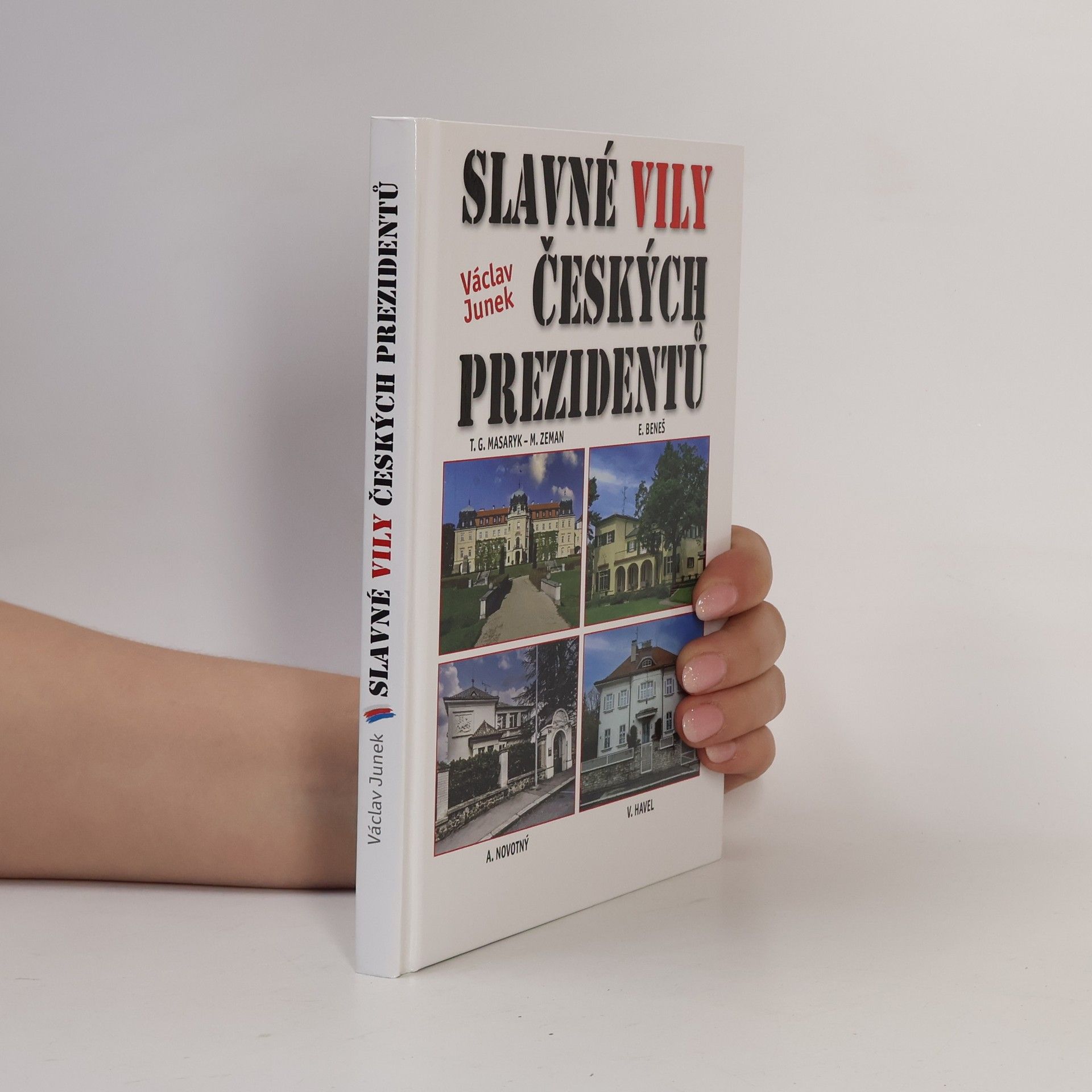 Václav Junek Slavné vily českých prezidentů
