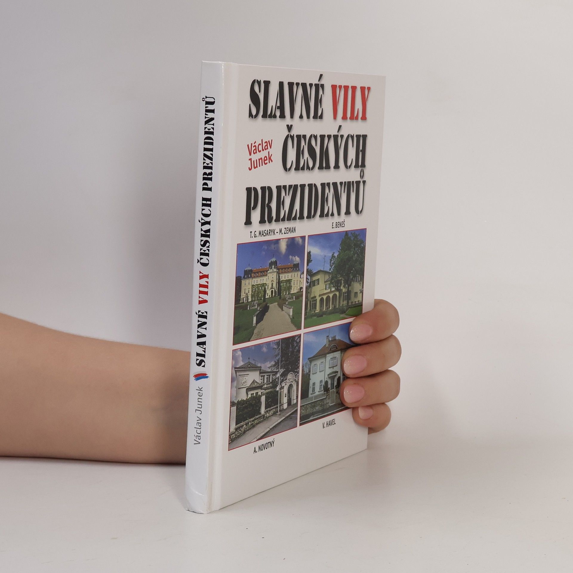 Václav Junek Slavné vily českých prezidentů