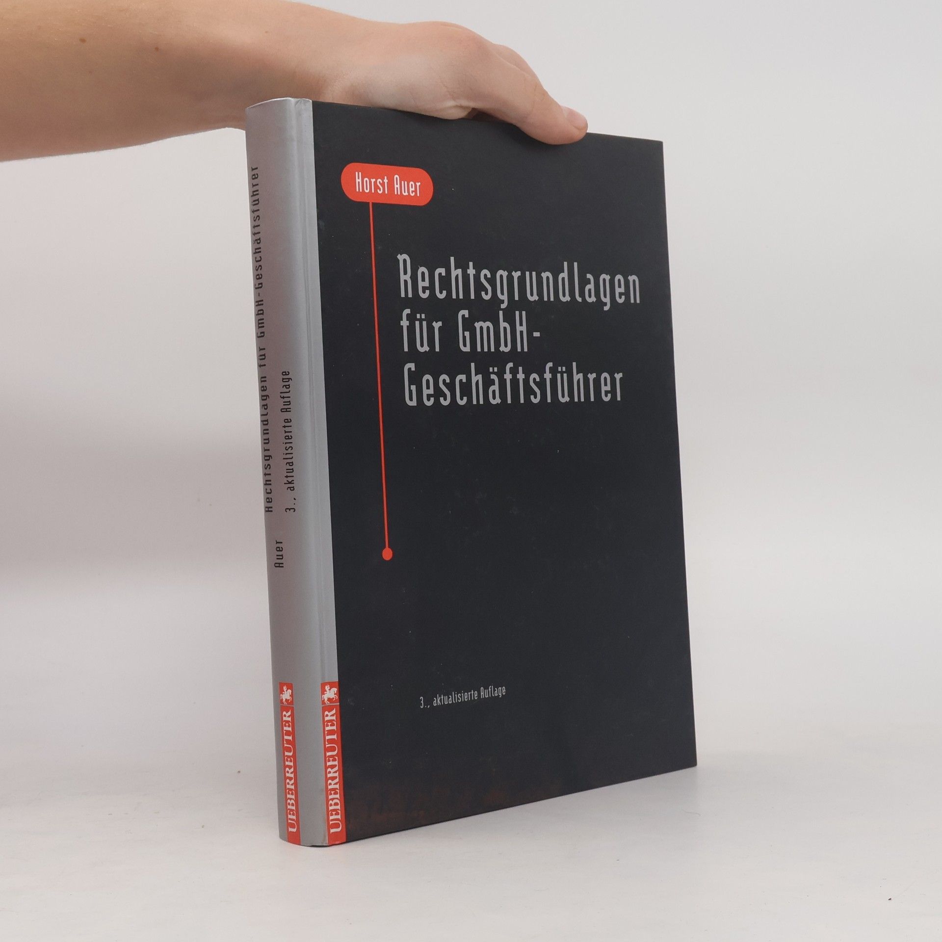 Horst Auer Rechtsgrundlagen für GmbH-Geschäftsführer