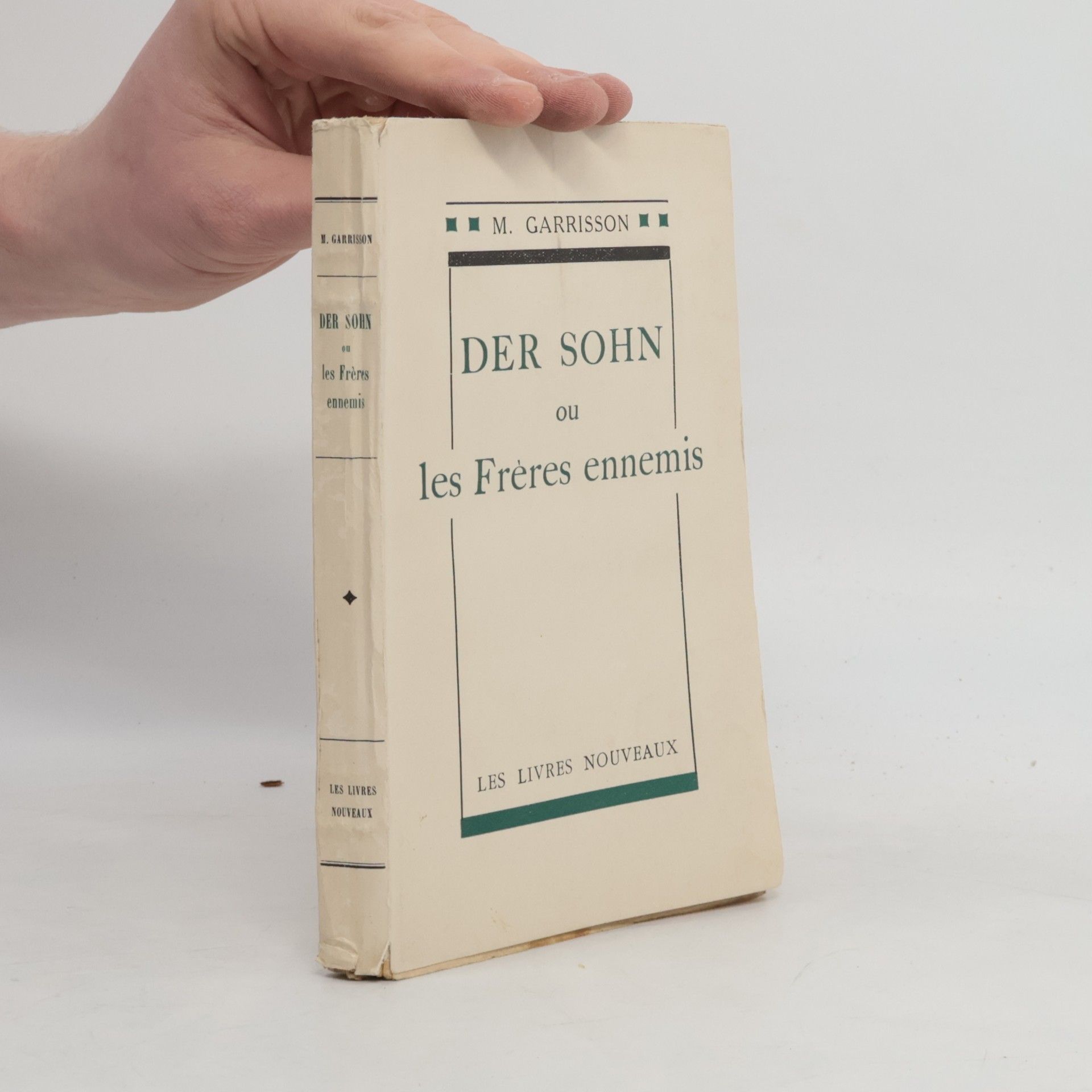 M. Garrisson Der sohn ou les Fréres ennemis