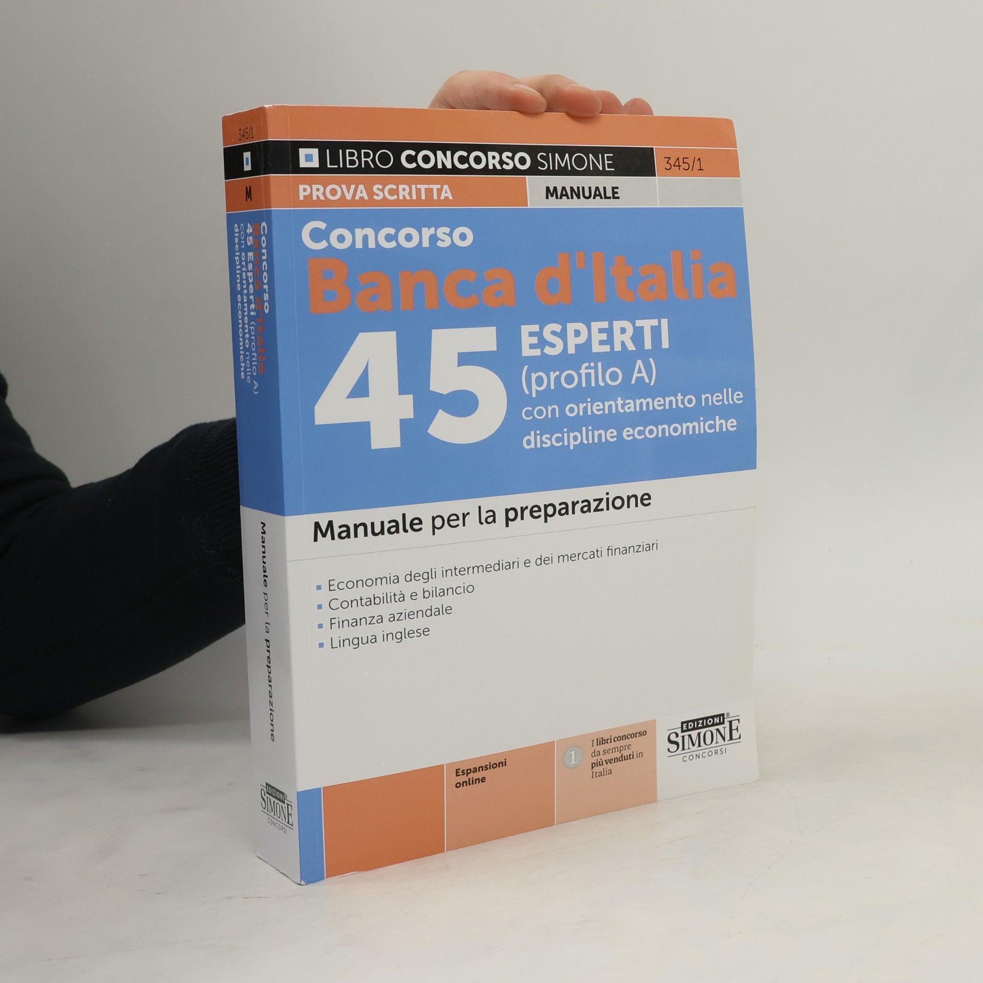 Collectif d'auteurs Libro Concorso Simone - 345/1: Concorso Banca d'Italia 45 esperti (profilo A) con orientamento nelle discipline economiche