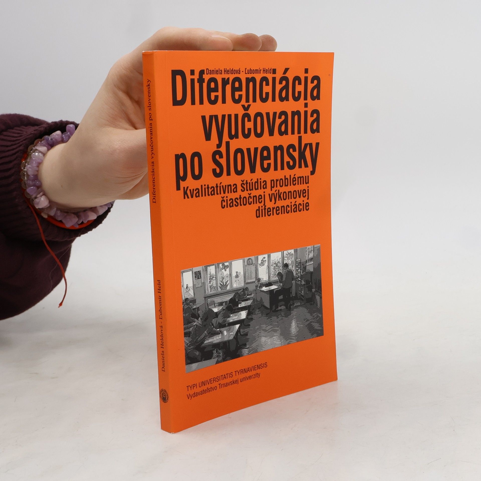 Diferenciácia vyučovania po slovensky : kvalitatívna štúdia problému čiastočnej výkonovej diferenciácie