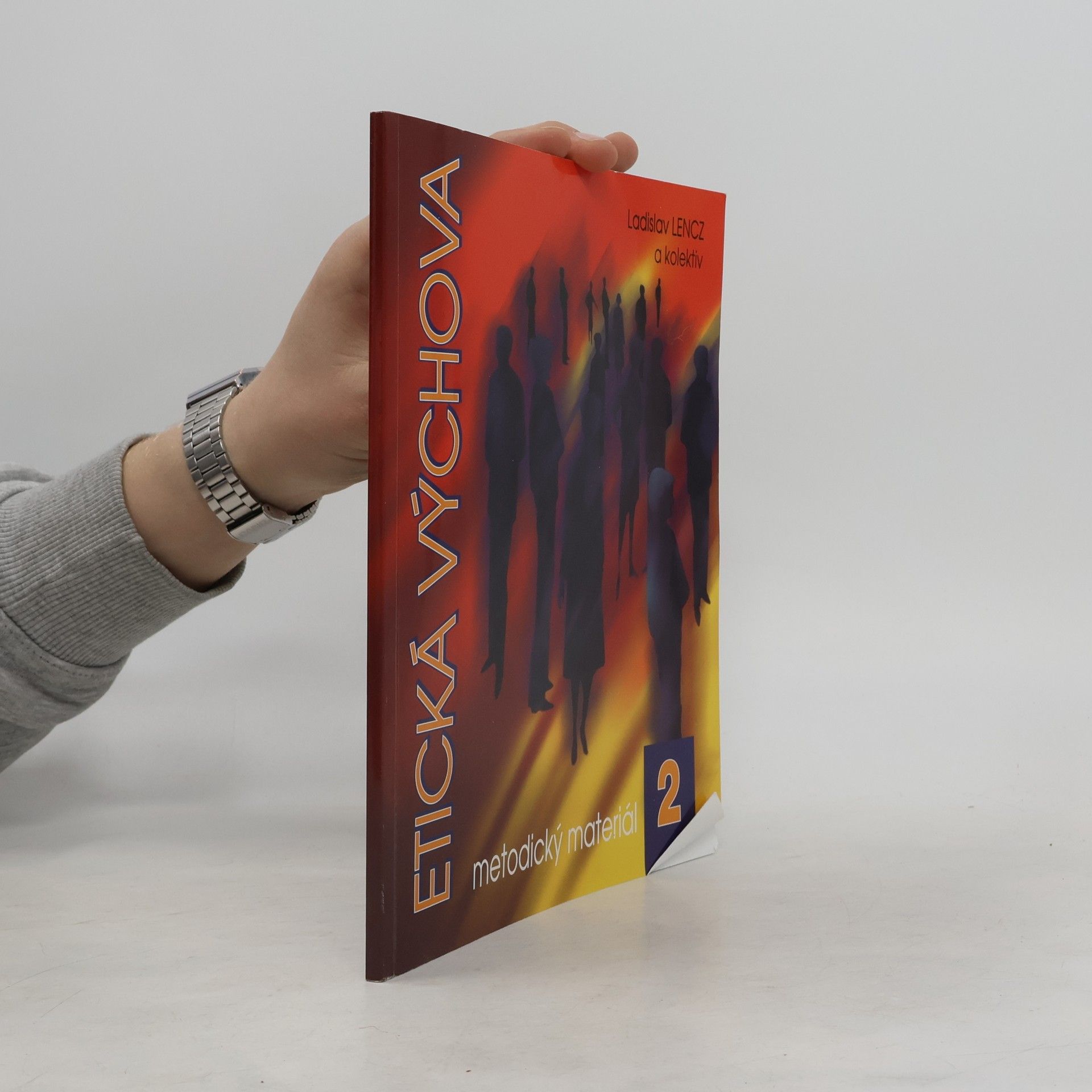 Ladislav Lencz Etická výchova. Metodický materiál 2