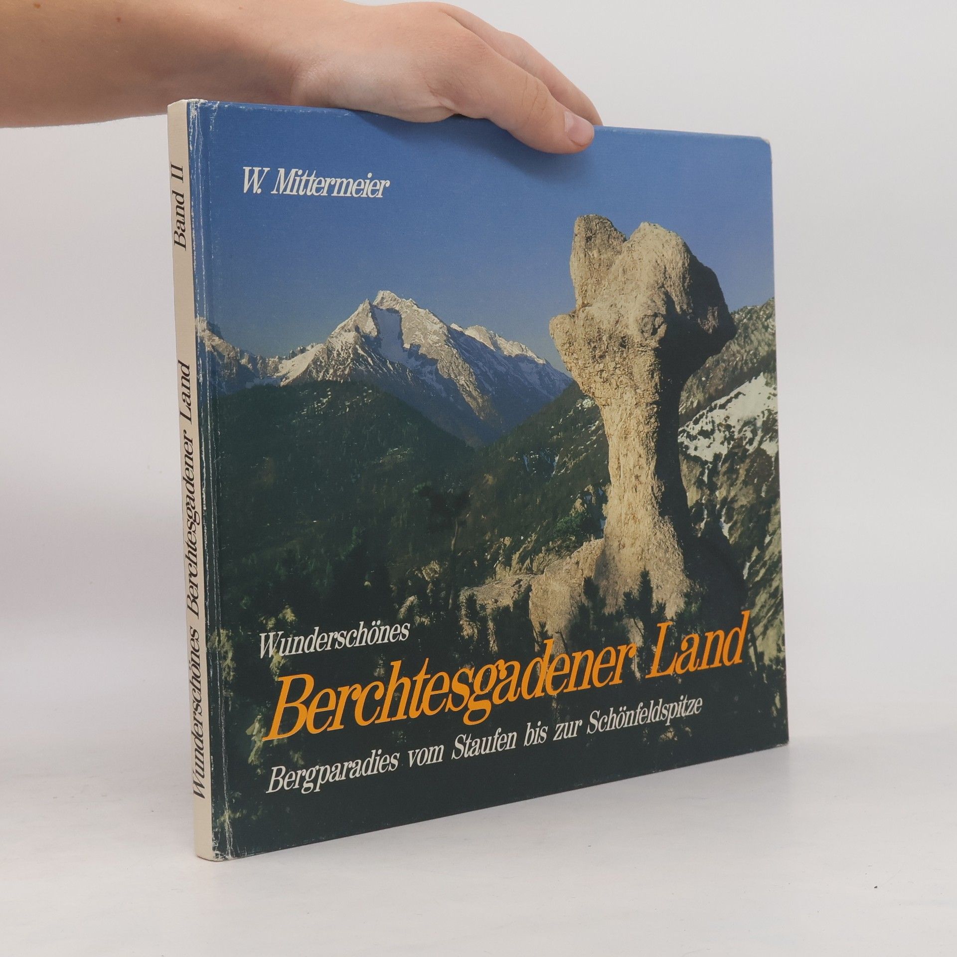 Werner Mittermeier Bergparadies vom Staufen bis zur Schönfeldspitze