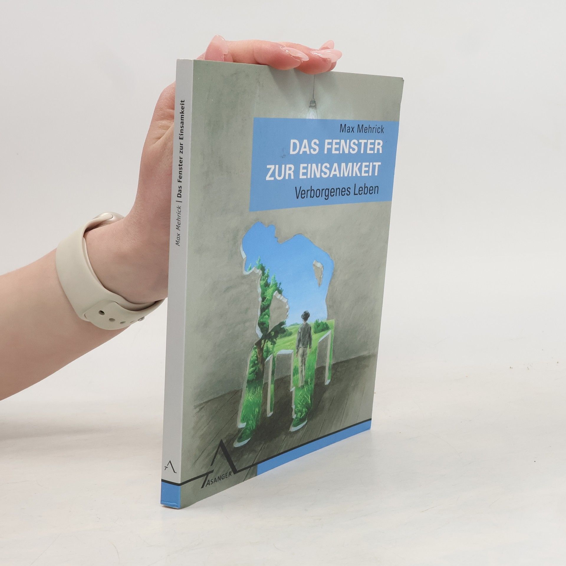 Max Mehrick Das Fenster zur Einsamkeit