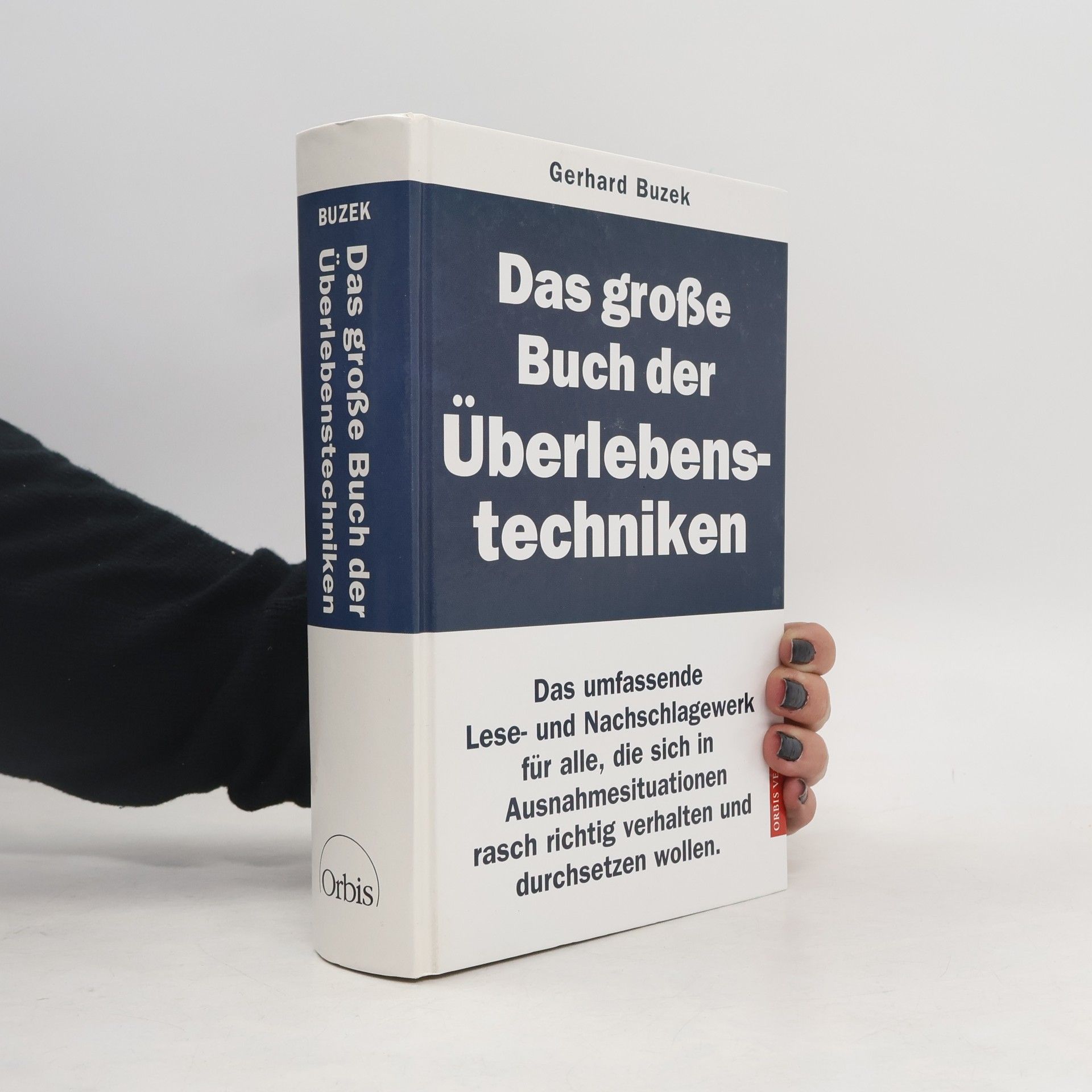 Gerhard Buzek Das grosse Buch der Überlebenstechniken
