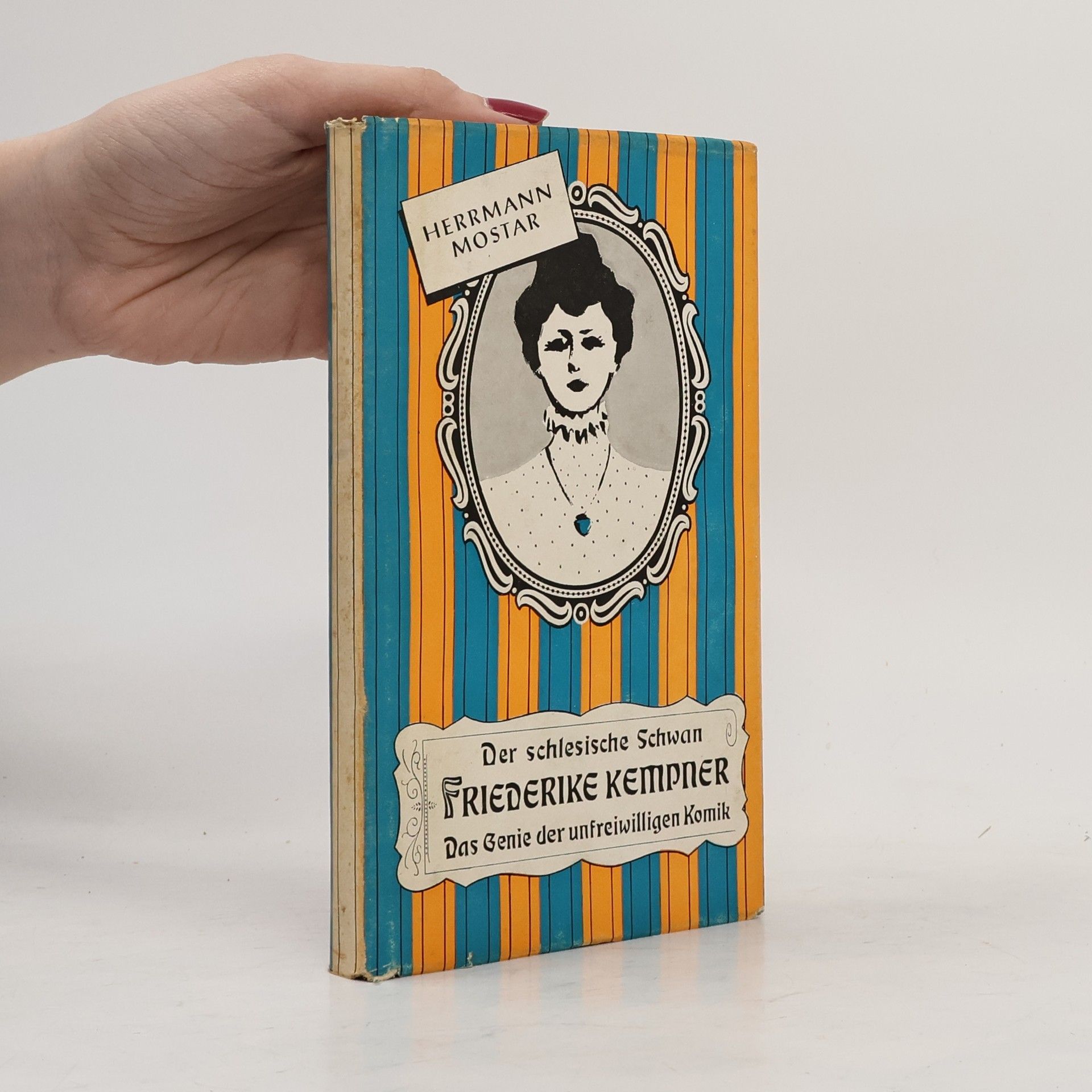 Friederike Kempner, der schlesische Schwan. Das Genie der unfreiwillingen Komik