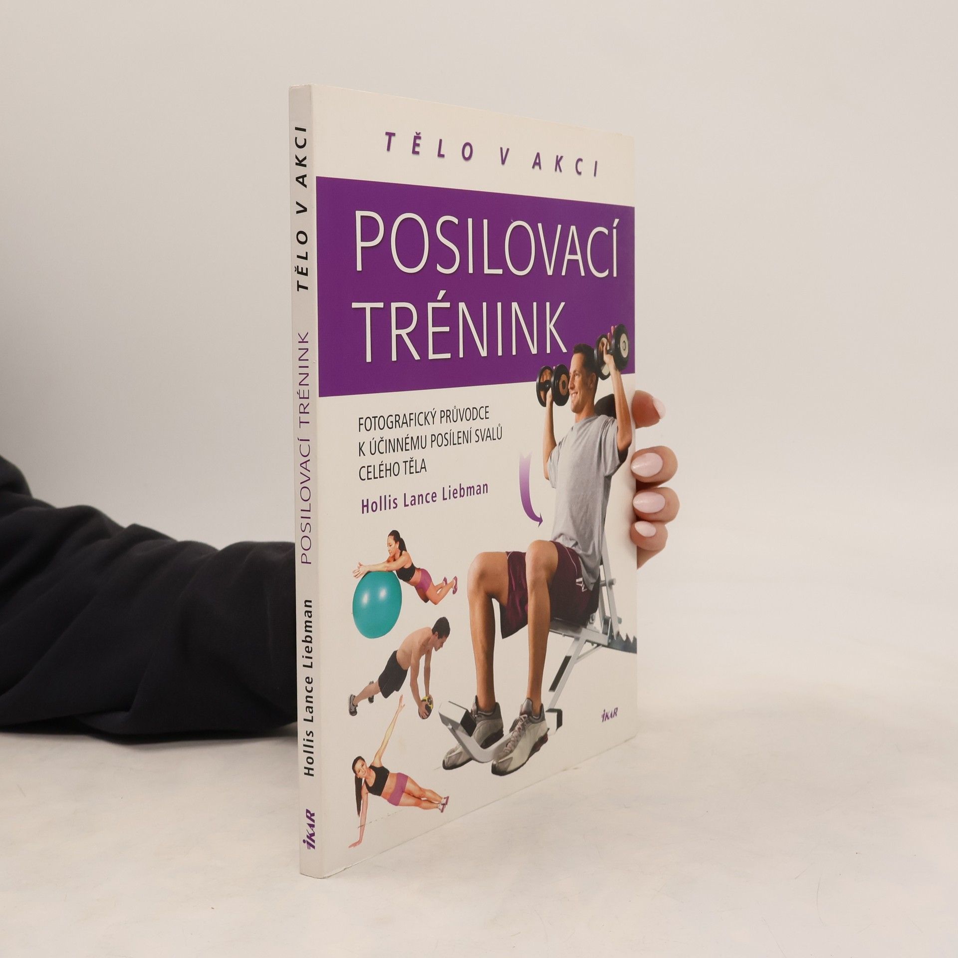 Hollis Lance Liebman Posilovací trénink. Tělo v akci
