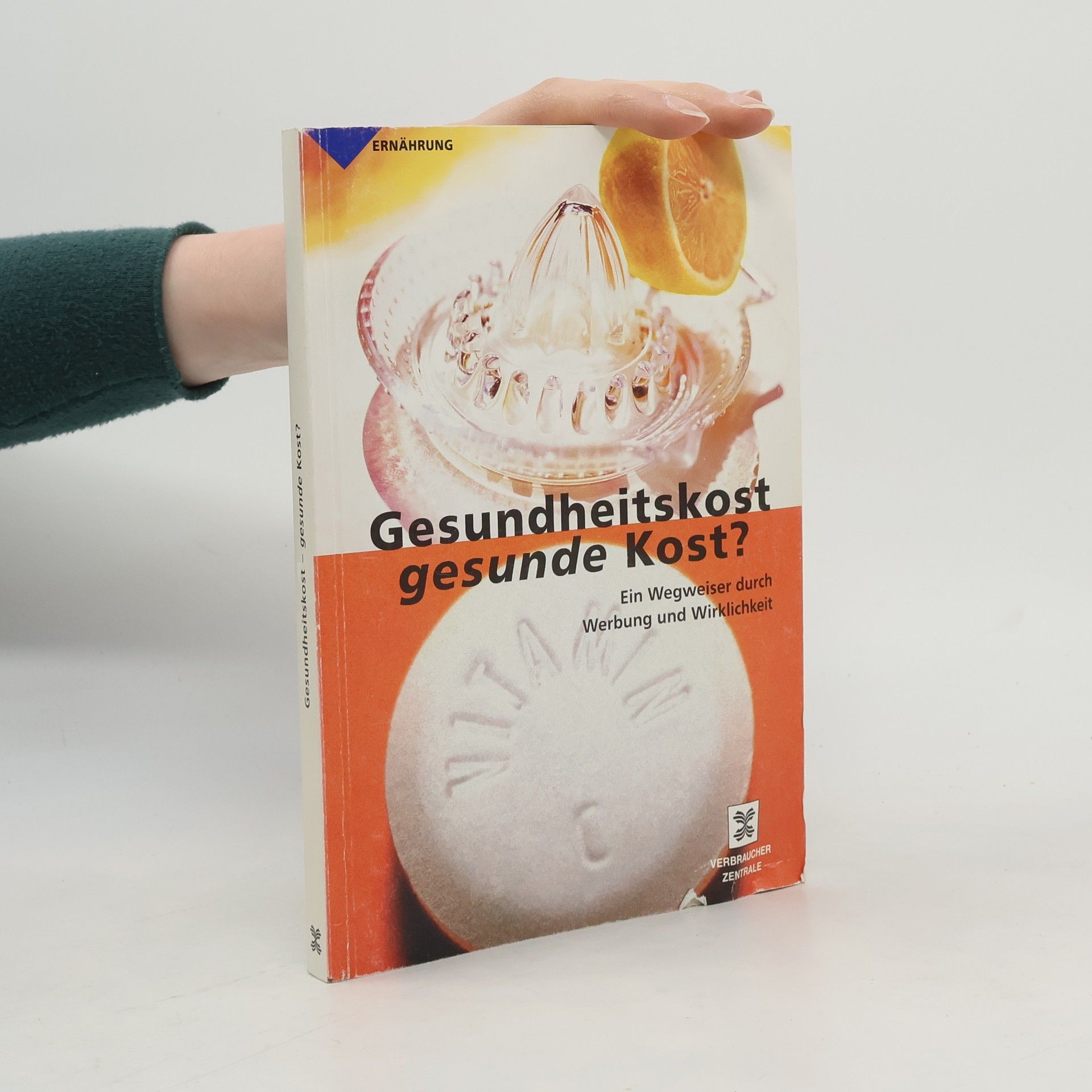 Hannah Friege Gesundheitskost - gesunde Kost?