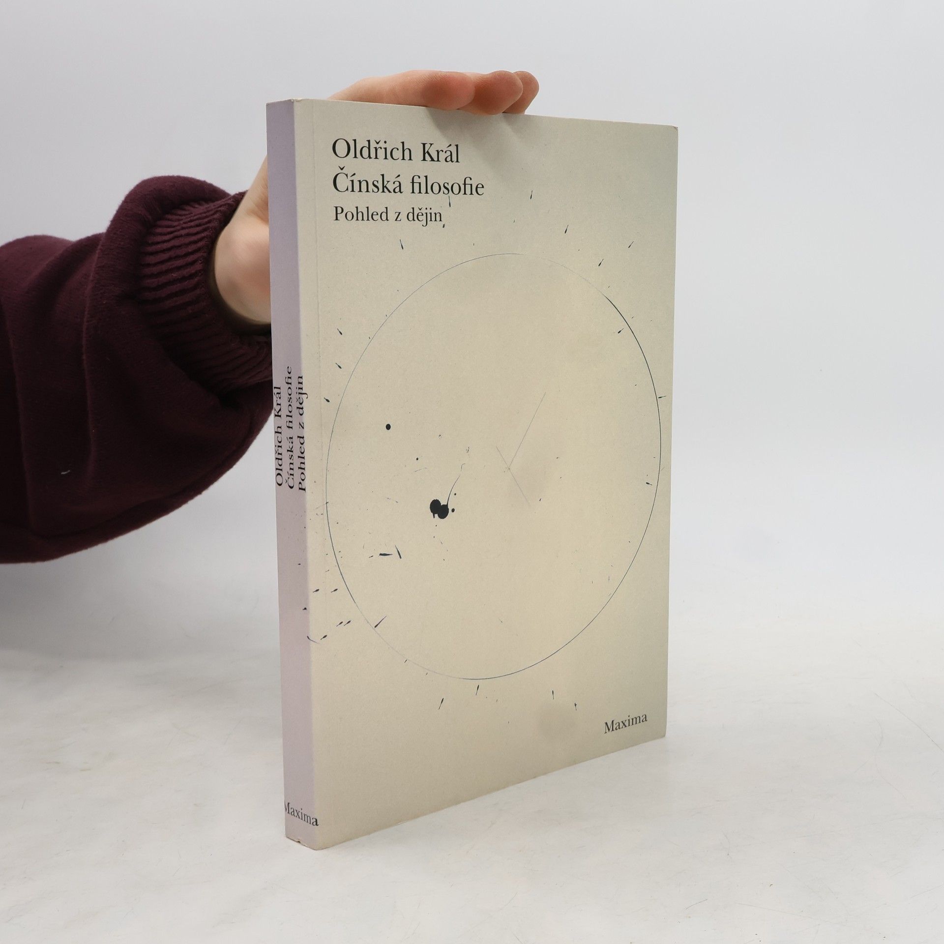 Oldřich Král Čínská filosofie. Pohled z dějin
