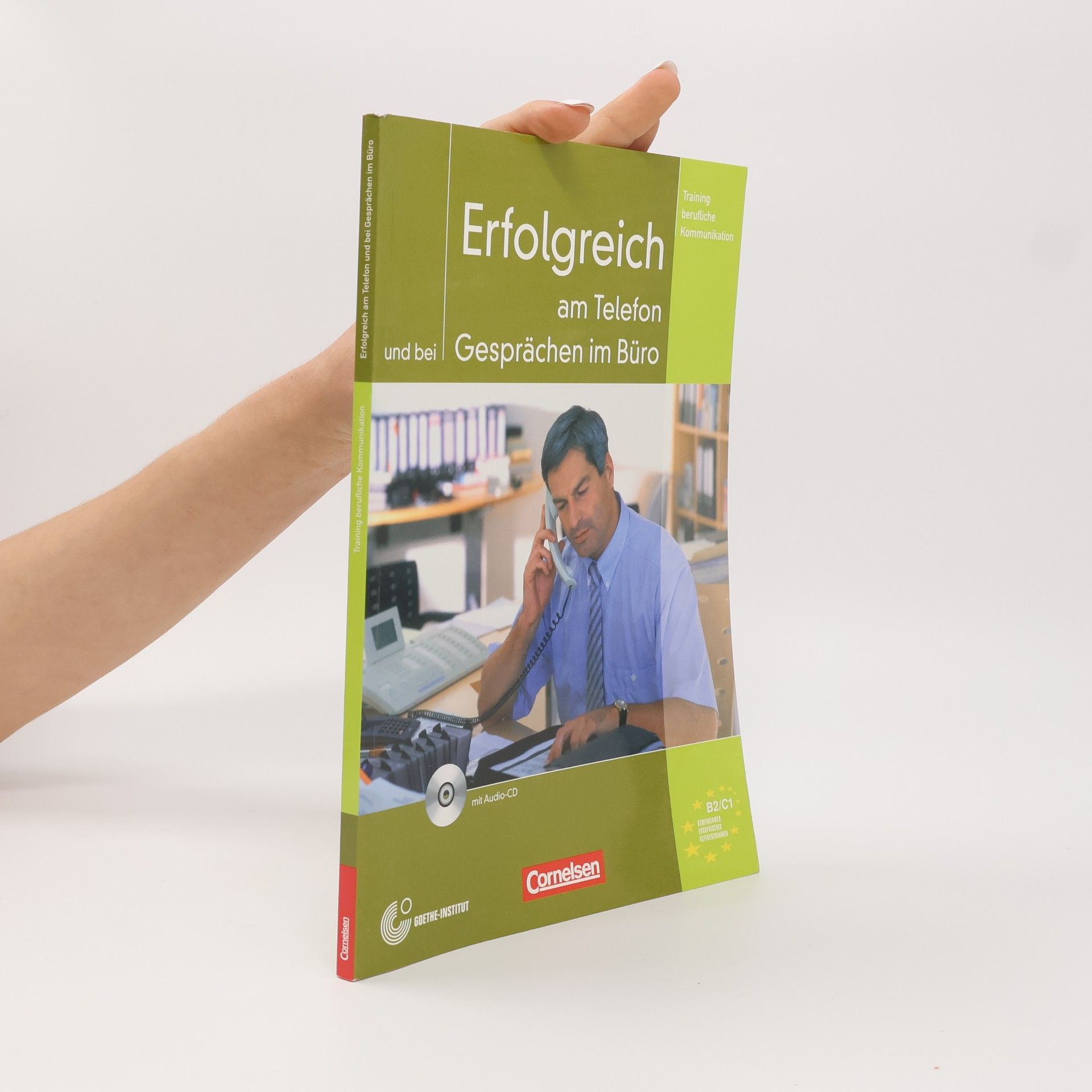 Volker Eismann Erfolgreich am Telefon und bei Gesprächen im Büro : Trainingsmodul (B2/C1)