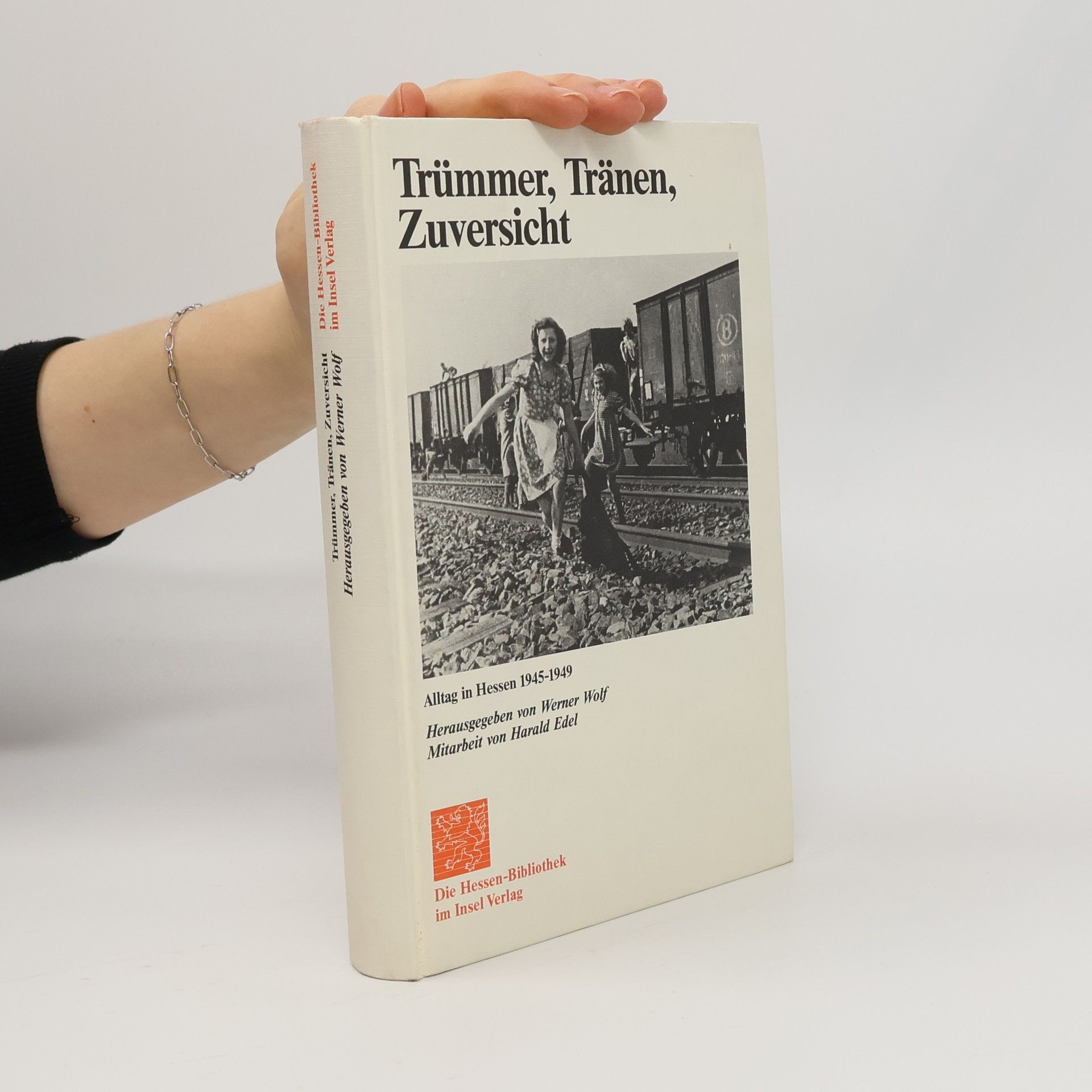 Werner Wolf-Holzäpfel Trümmer, Tränen, Zuversicht