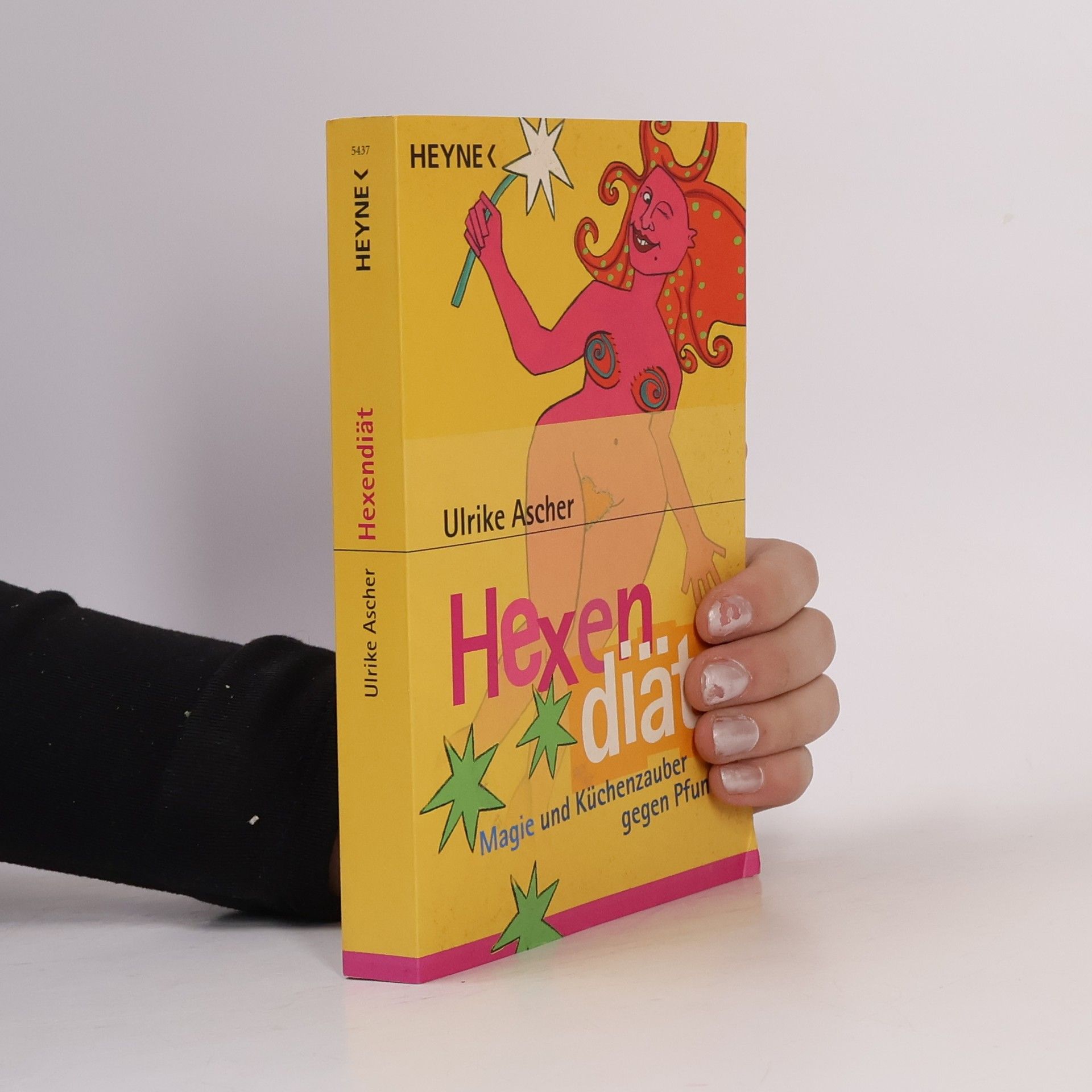 Ulrike Ascher Hexendiät : Magie und Küchenzauber gegen Pfunde