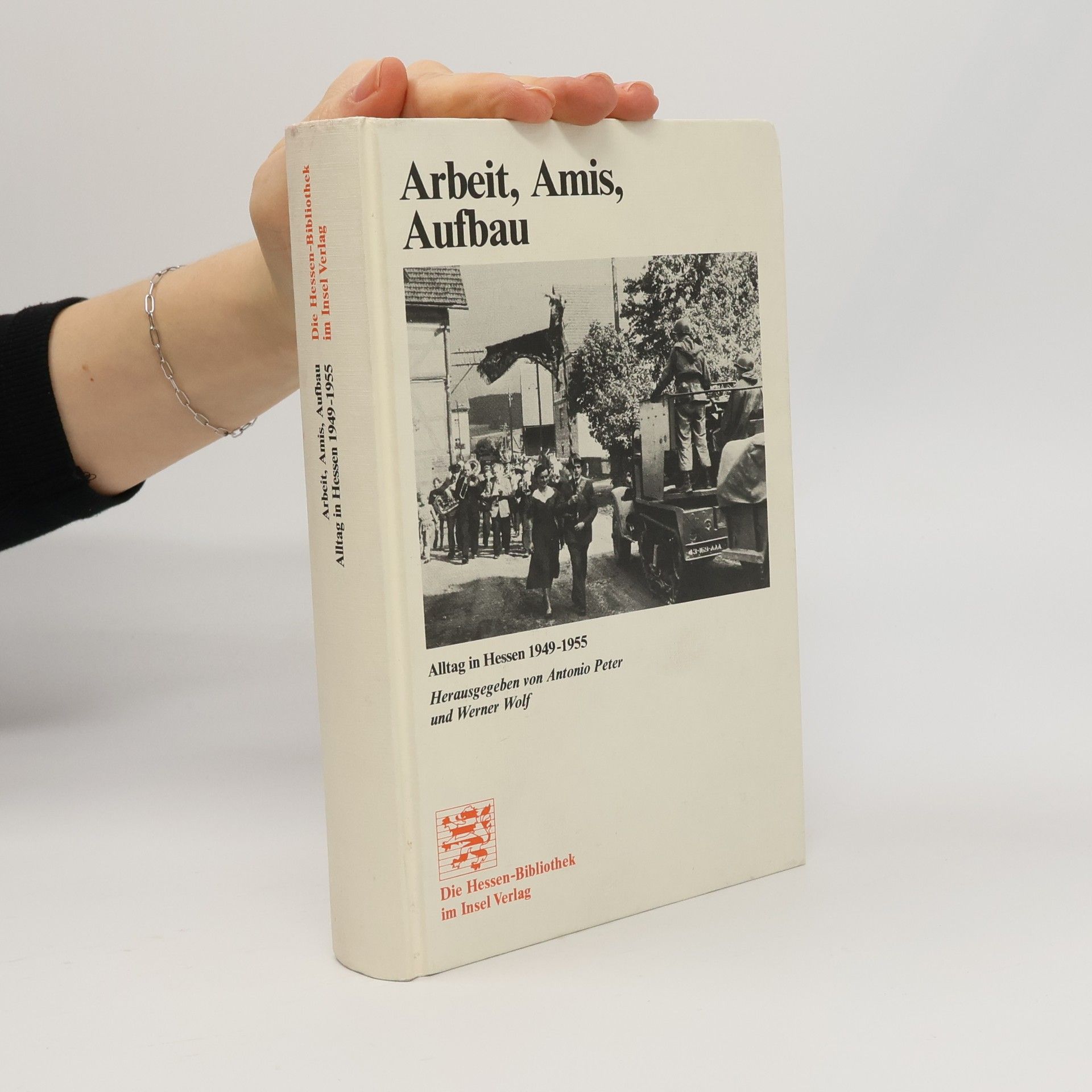 Werner Wolf-Holzäpfel Die Hessen-Bibliothek: Arbeit, Amis, Aufbau