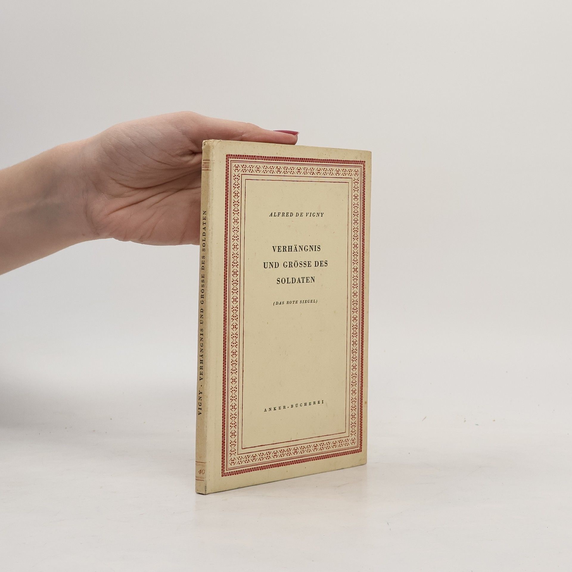 Alfred de Vigny Verhängnis und Grösse des Soldaten