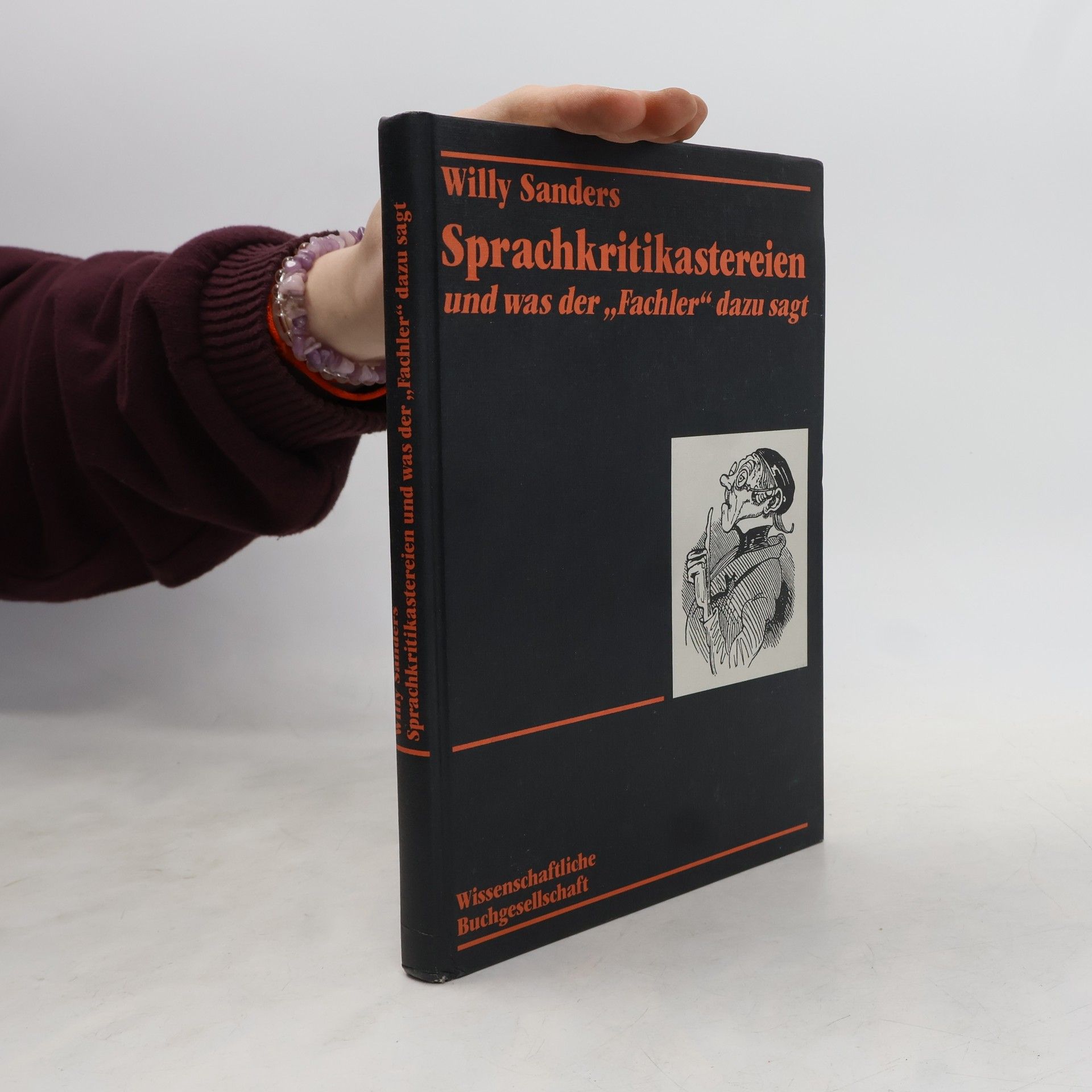 Willy Sanders Sprachkritikastereien und was der „Fachler“ dazu sagt