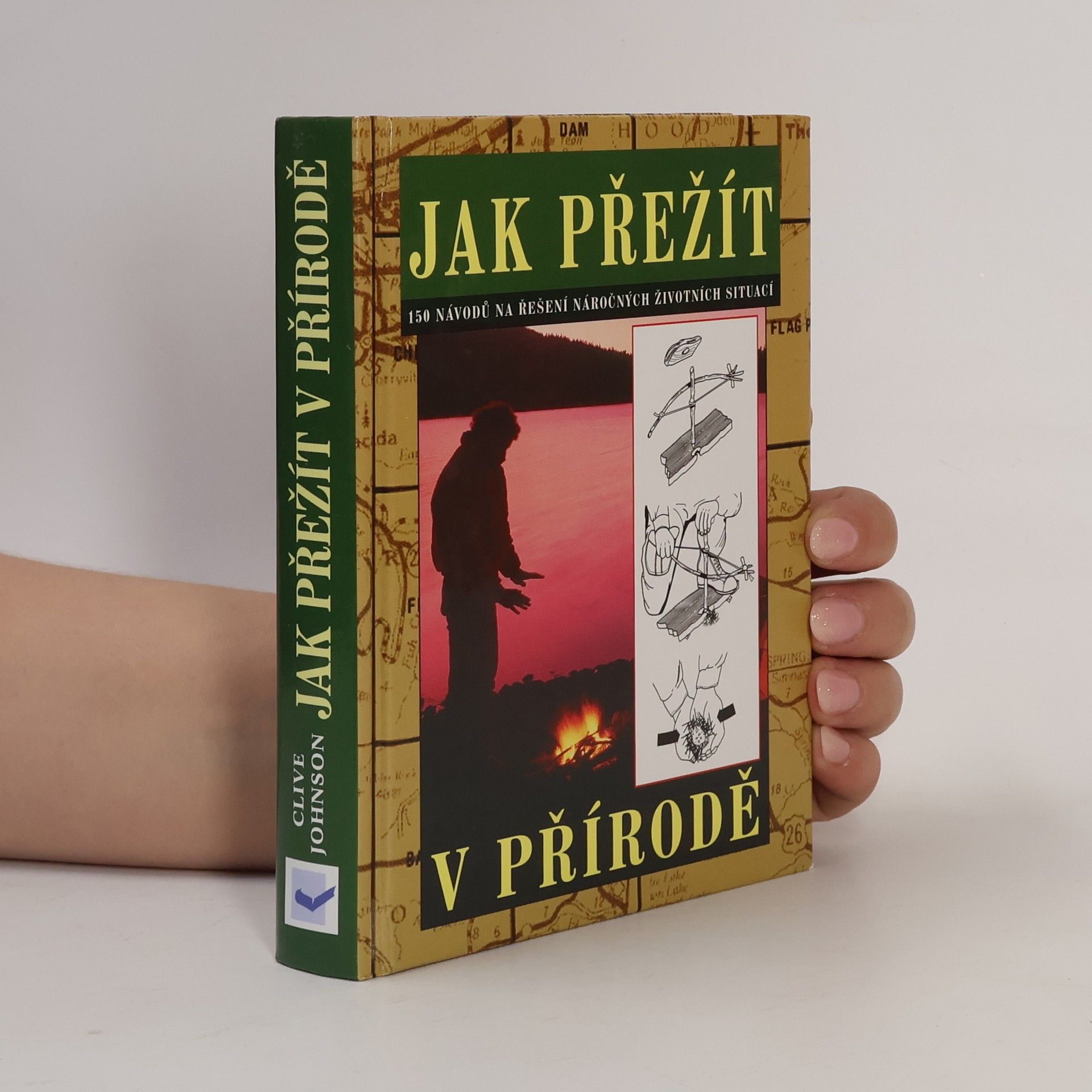 Clive Johnson Jak přežít. 150 návodů na řešení náročných životních situací