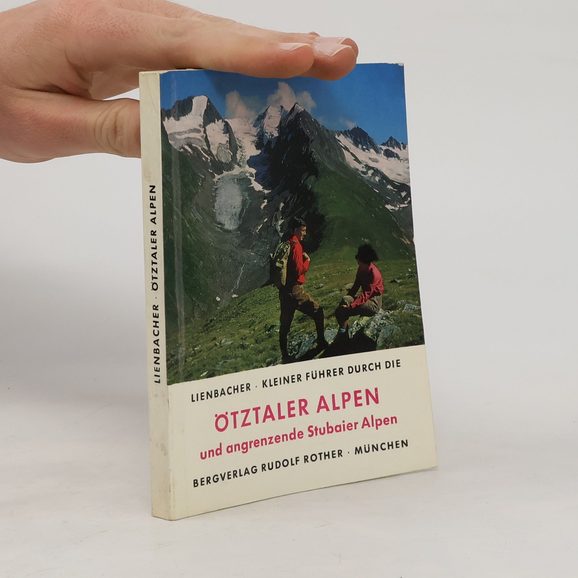 Walter Klier Kleiner Führer durch die Ötztaler Alpen und die angrenzenden Stubaier Alpen