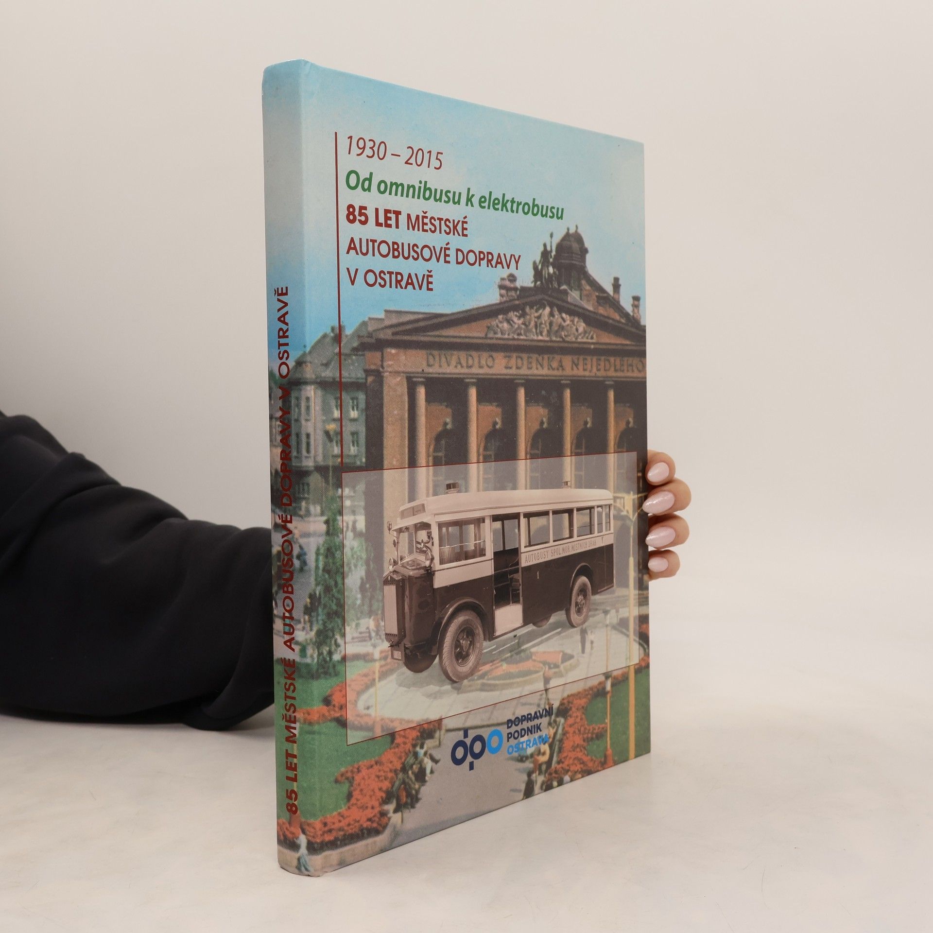 Various authors Od omnibusu k elektrobusu: 85 let městské autobusové dopravy v Ostravě - 1930-2015