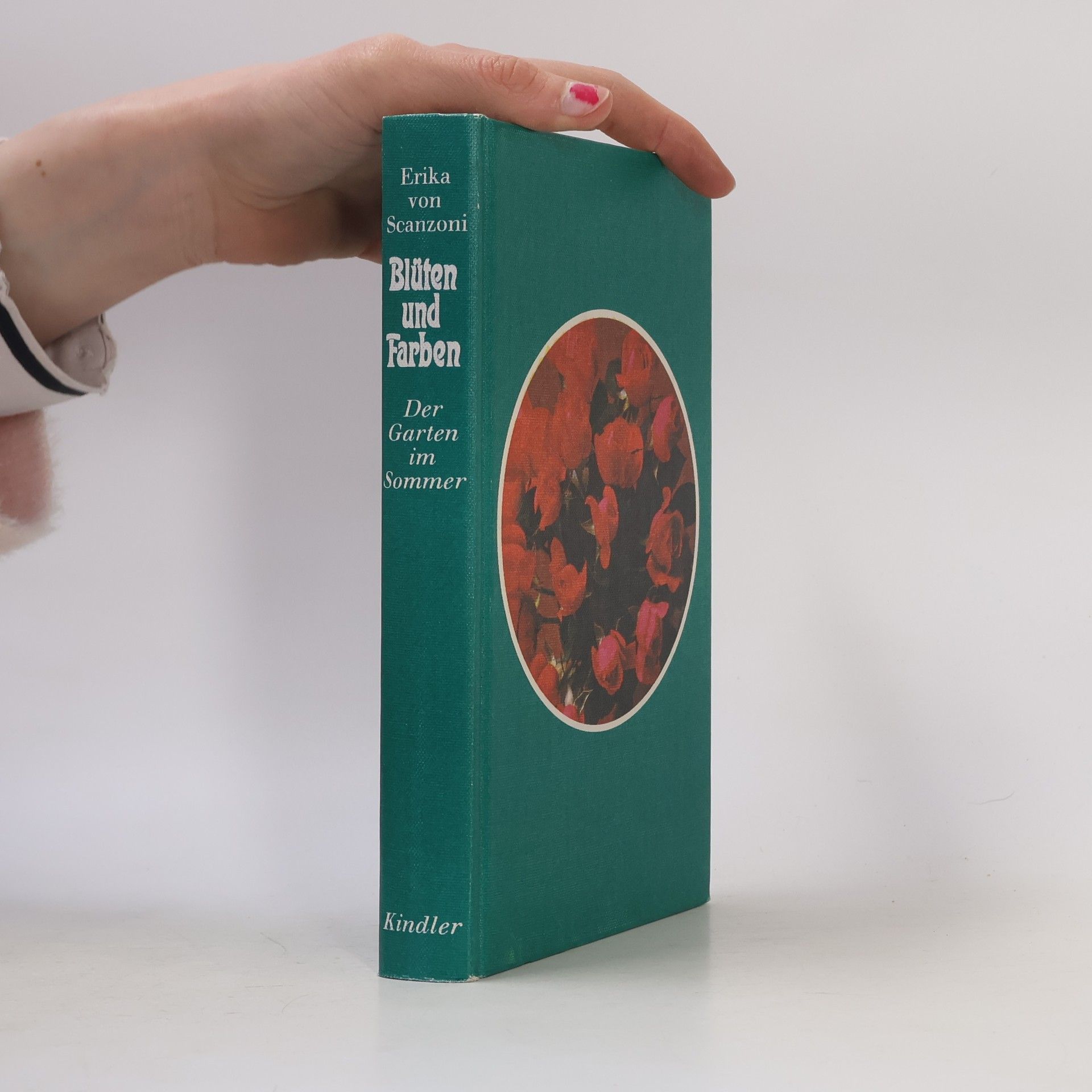 Erika von Scanzoni Blüten und Farben. Der Garten im Sommer