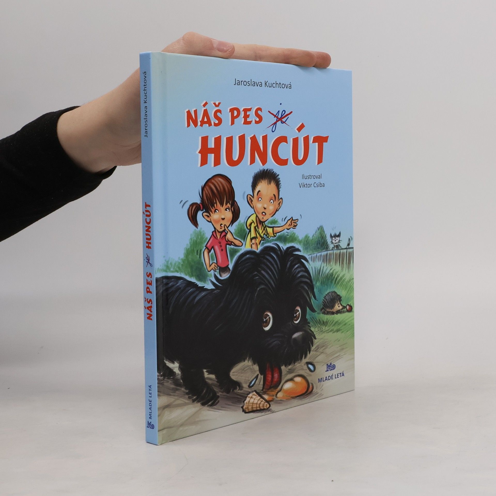 Jaroslava Kuchtová Náš pes je Huncút