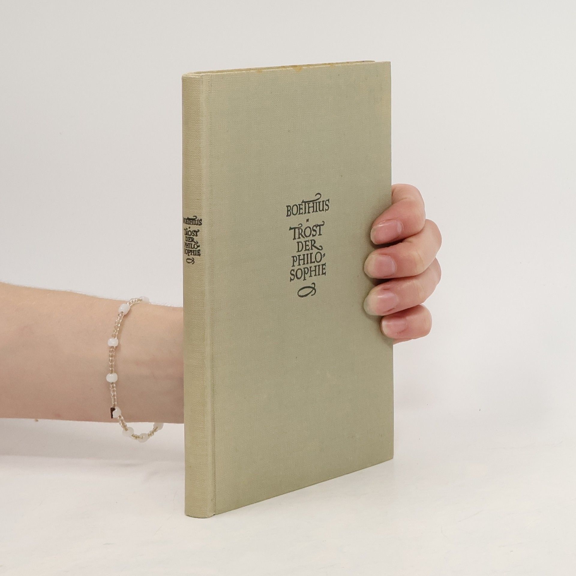 Anicius Manlius Severinus Boëthius Trost der Philosophie