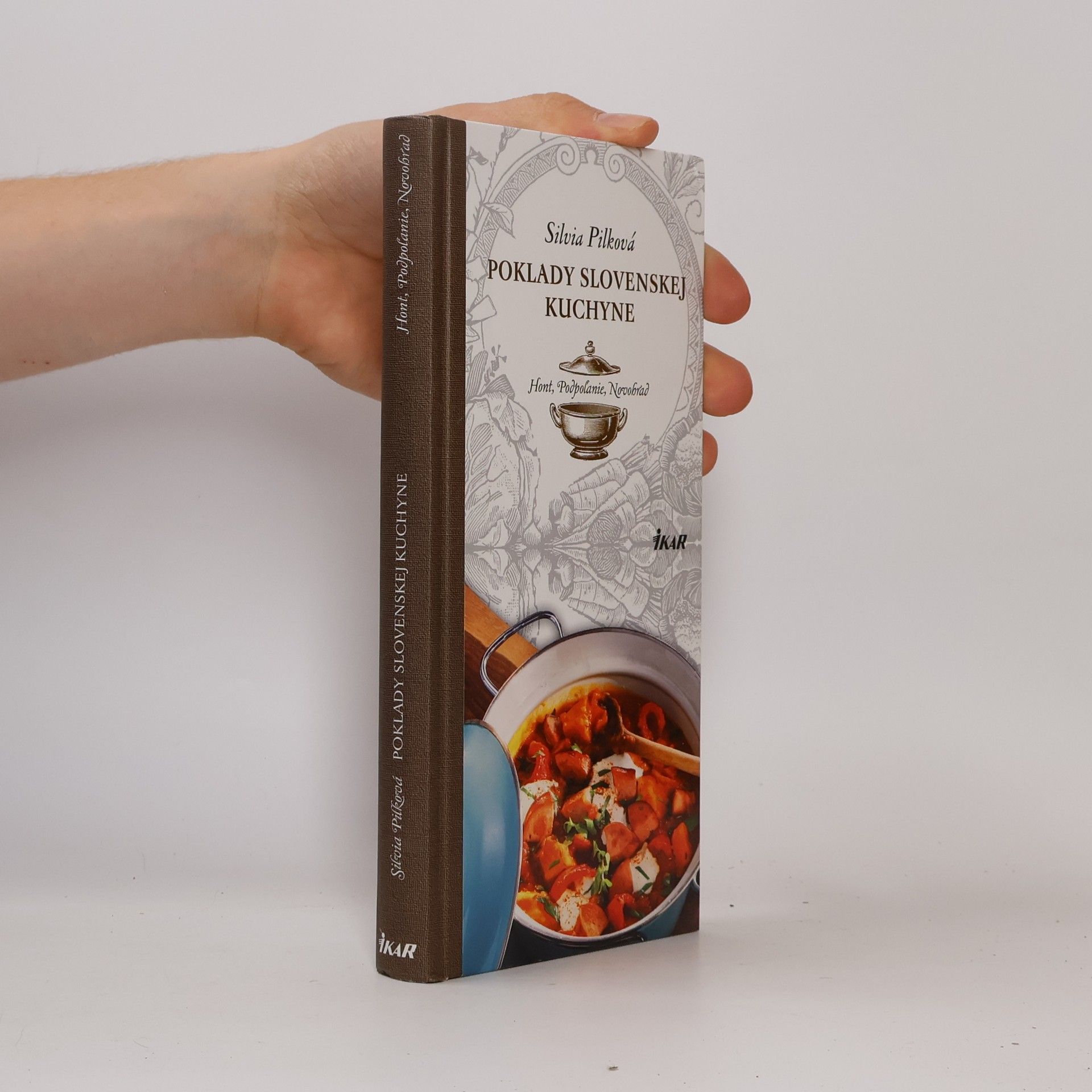 Silvia Pilková Poklady slovenskej kuchyne: Hont, Podpoľanie, Novohrad
