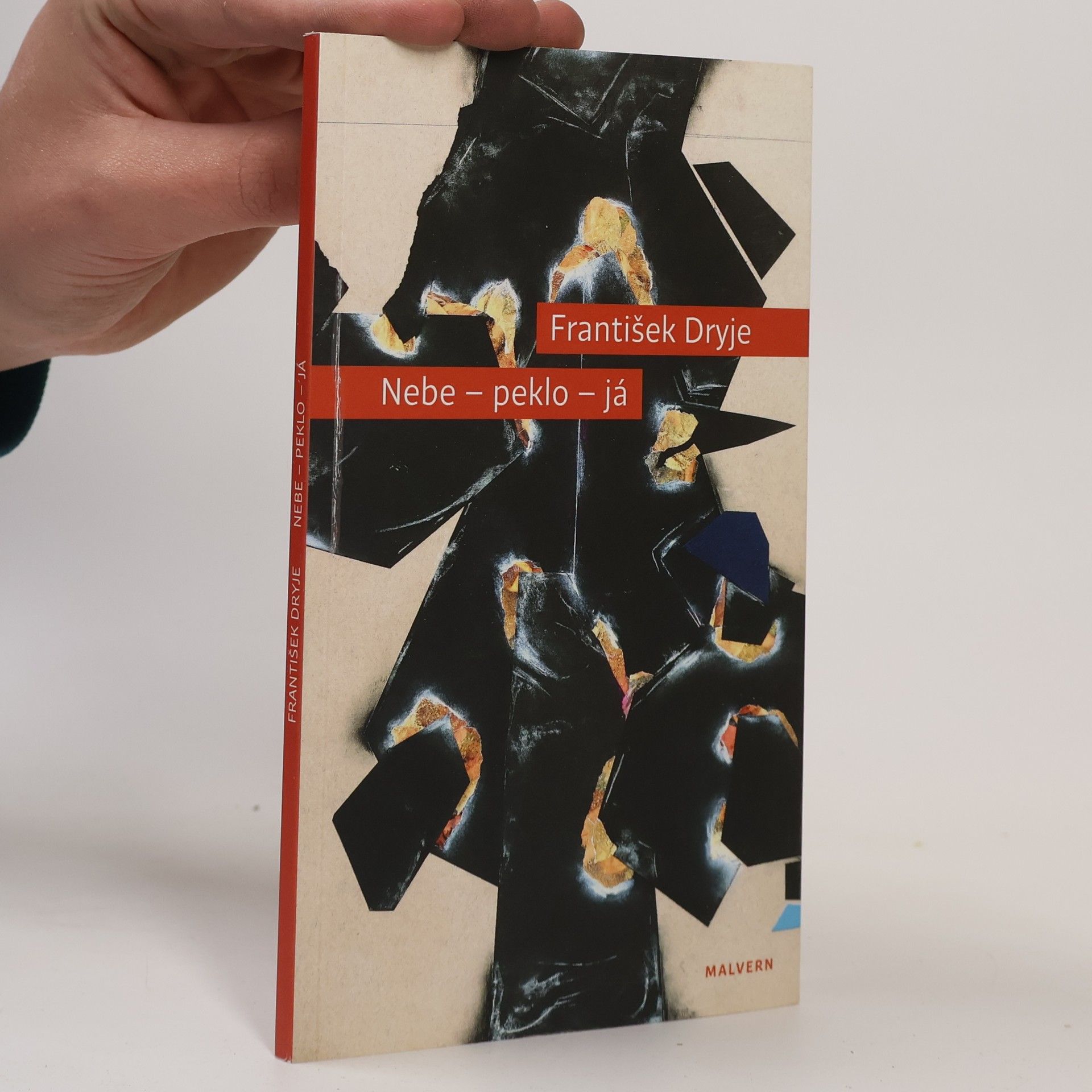 František Dryje Nebe - peklo - já