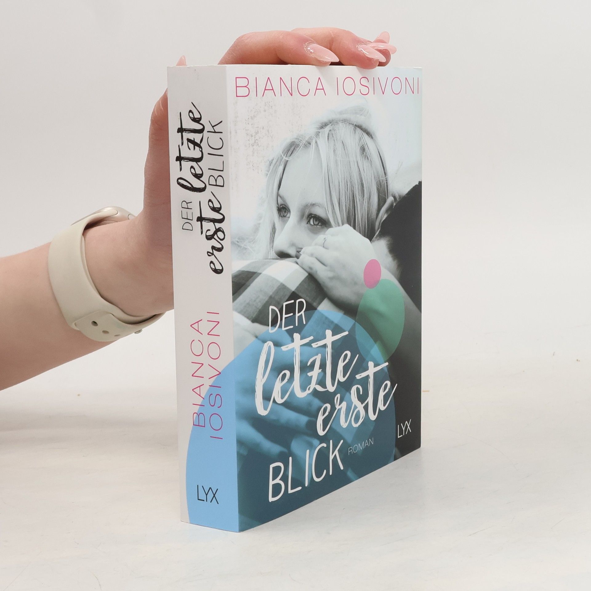 Bianca Iosivoni Der letzte erste Blick