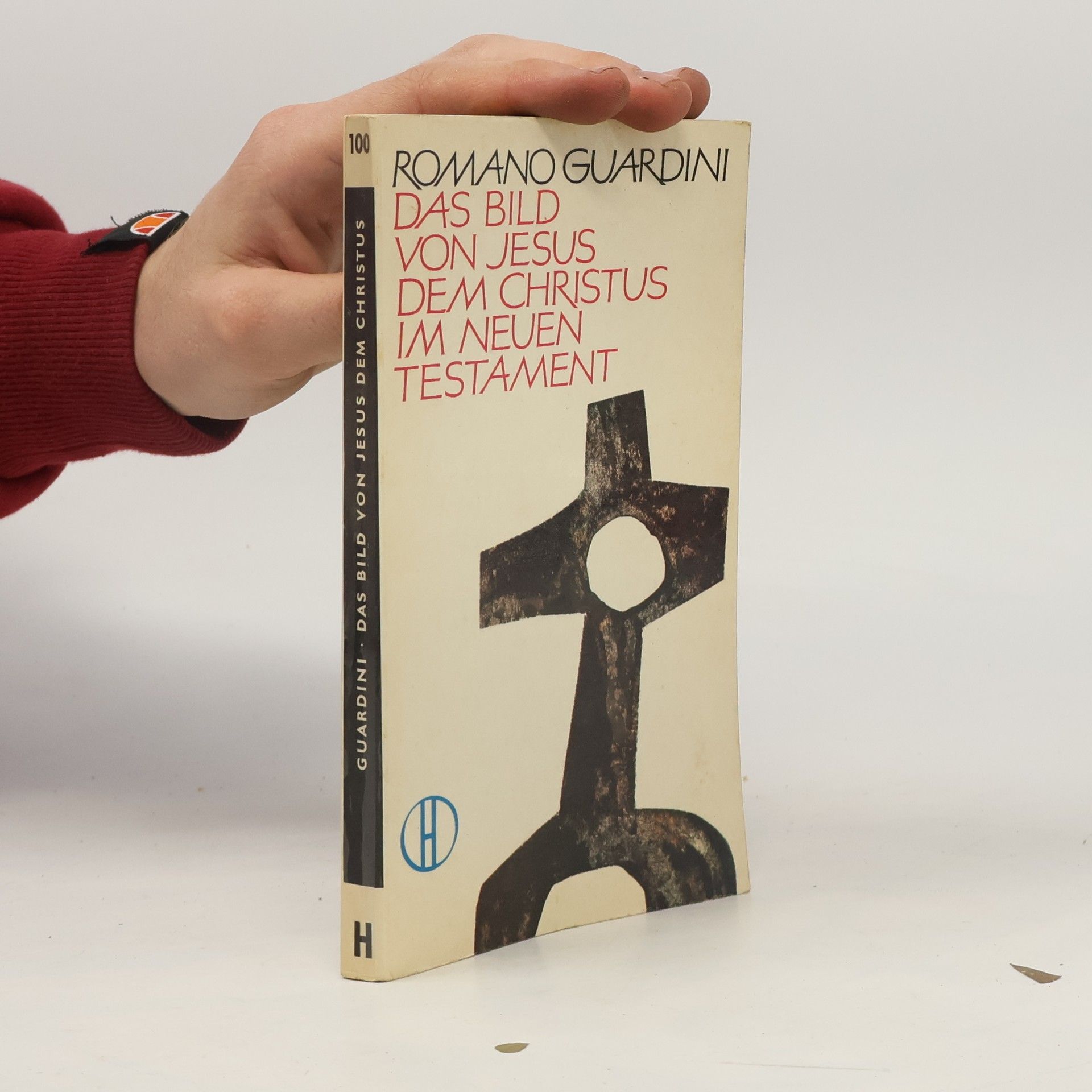 Romano Guardini Das Bild von Jesus dem Christus im Neuen Testament