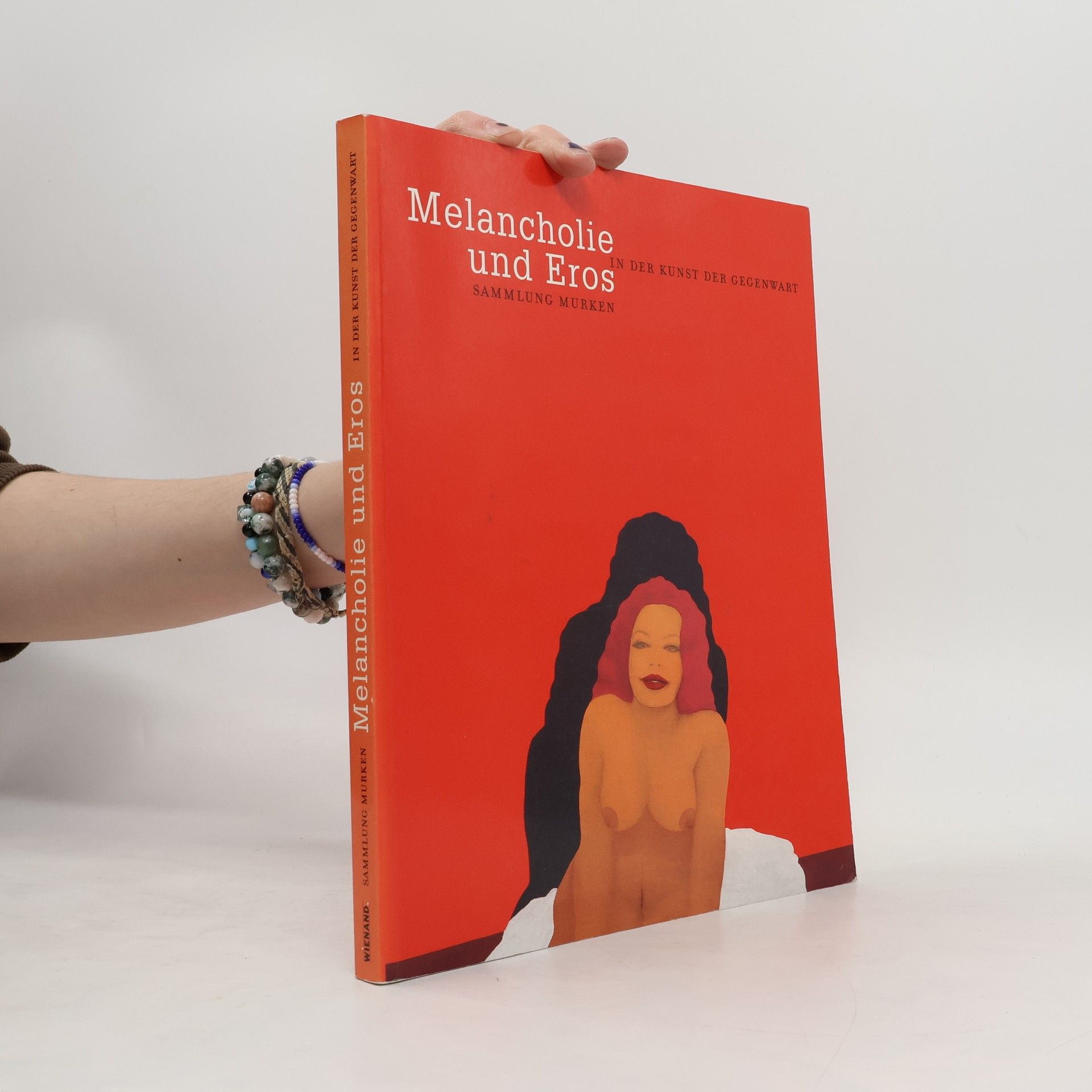 Axel Hinrich Murken Sammlung Murken: Melancholie und Eros in der Kunst der Gegenwart