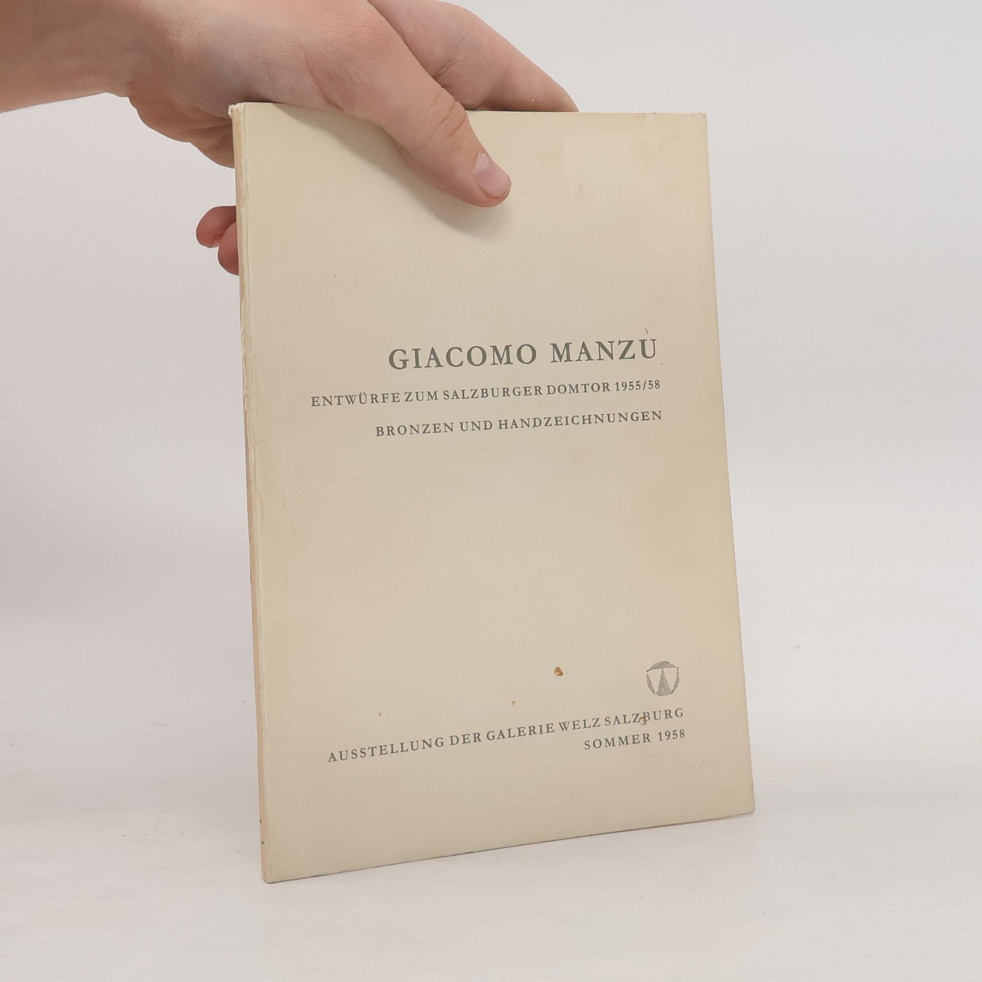 Kolektiv autorů Giacomo Manzù: Entwürfe zum Salzburger Domtor 1955/58