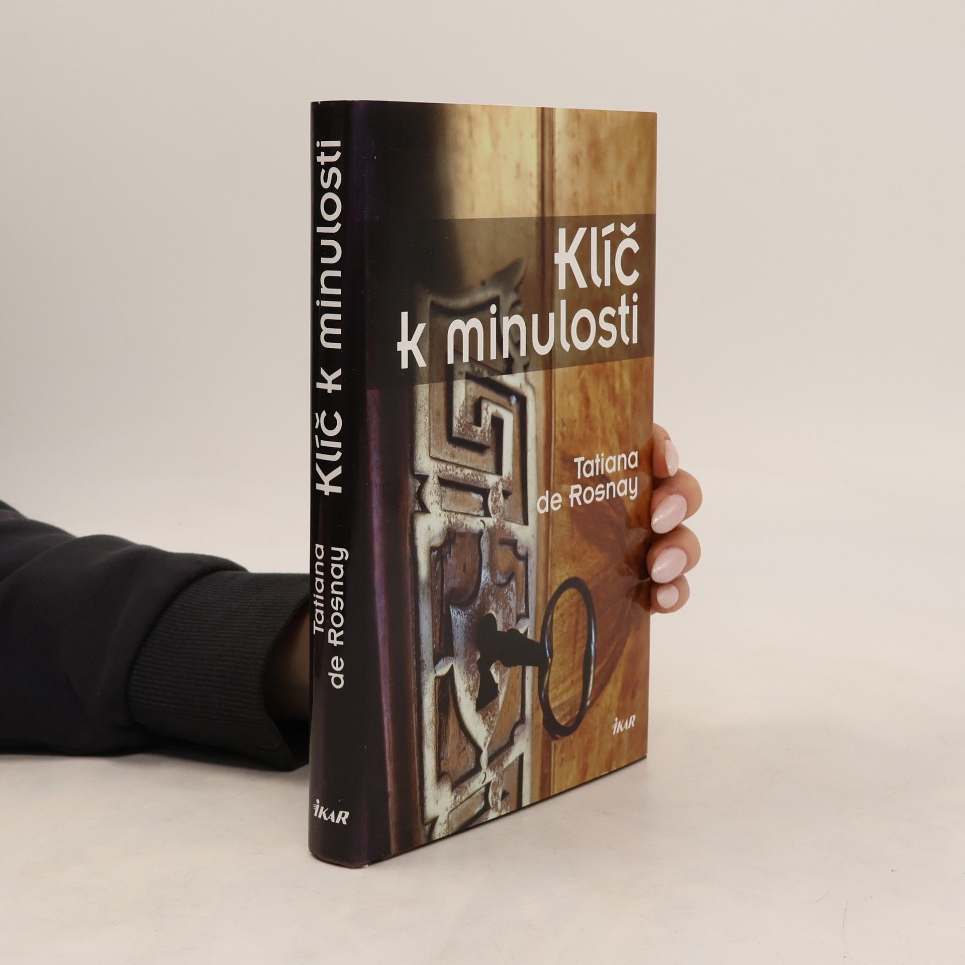 Tatiana de Rosnay Klíč k minulosti