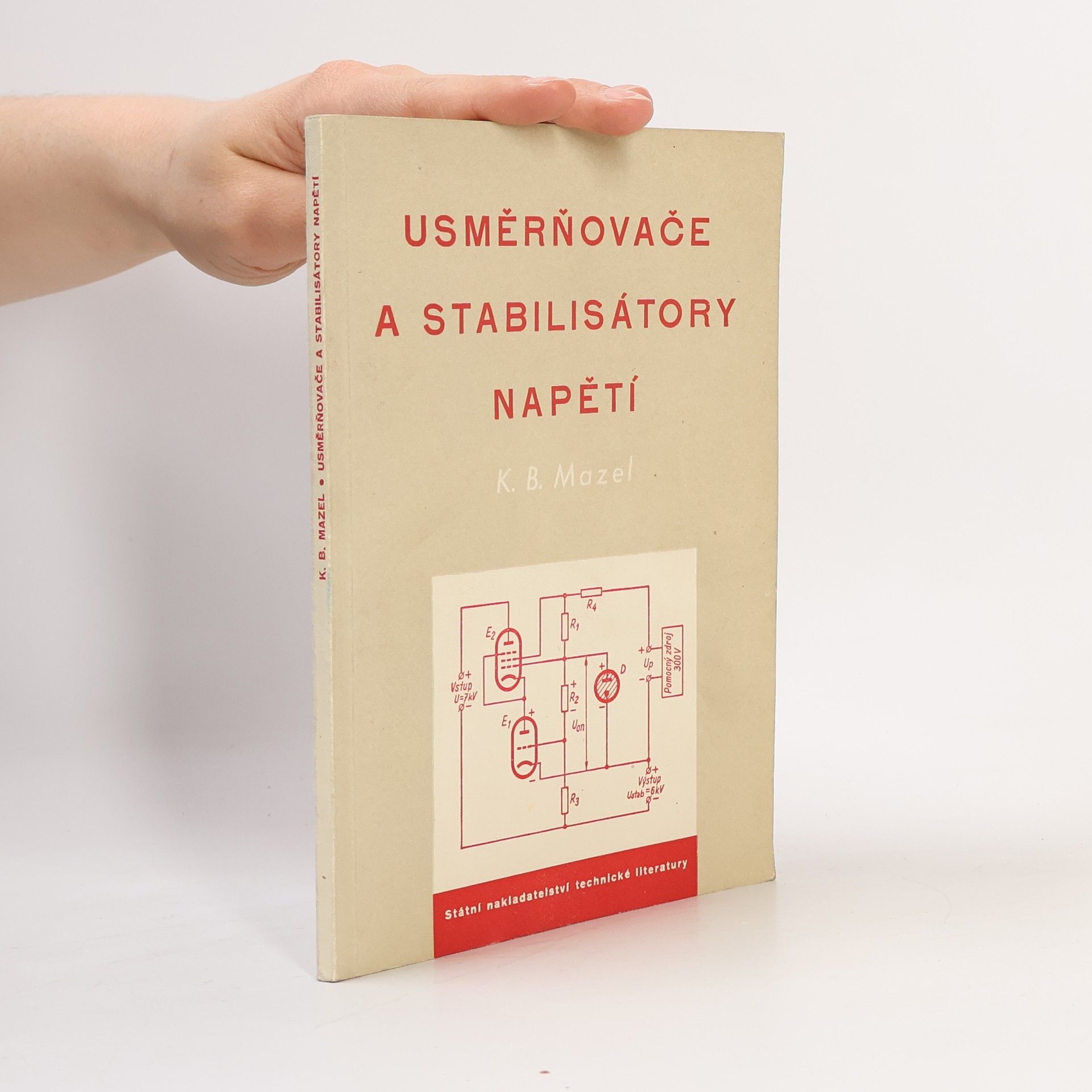 K. B. Mazel Usměrňovače a stabilisátory napětí