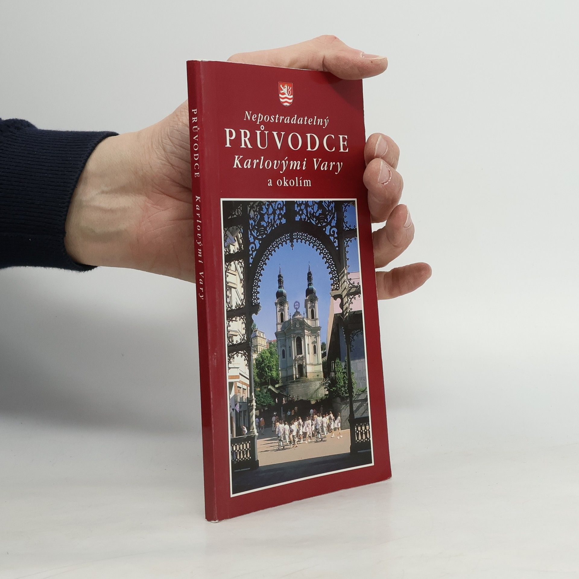 Stanislav Burachovič Nepostradatelný průvodce Karlovými Vary a okolím