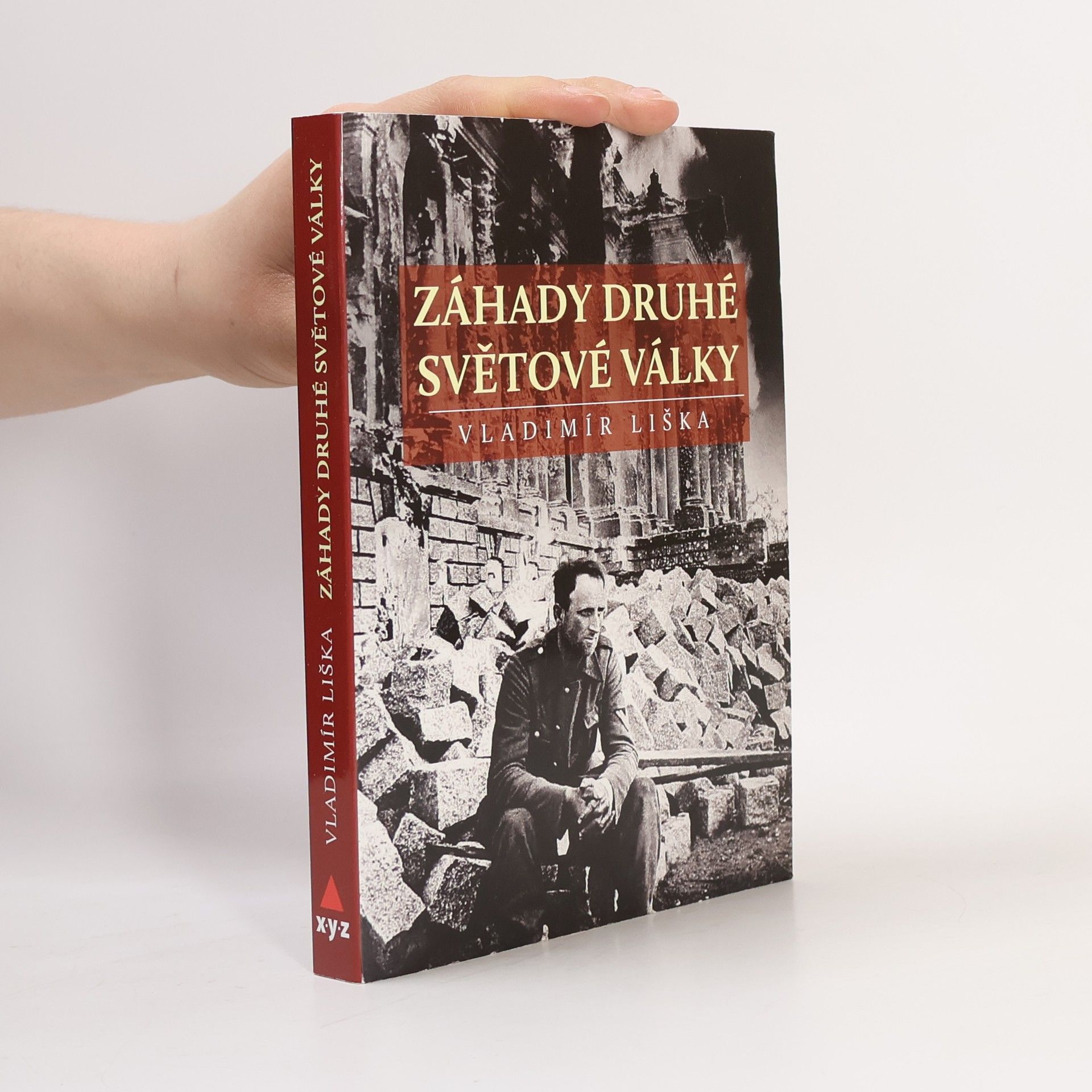 Vladimír Liška Záhady druhé světové války