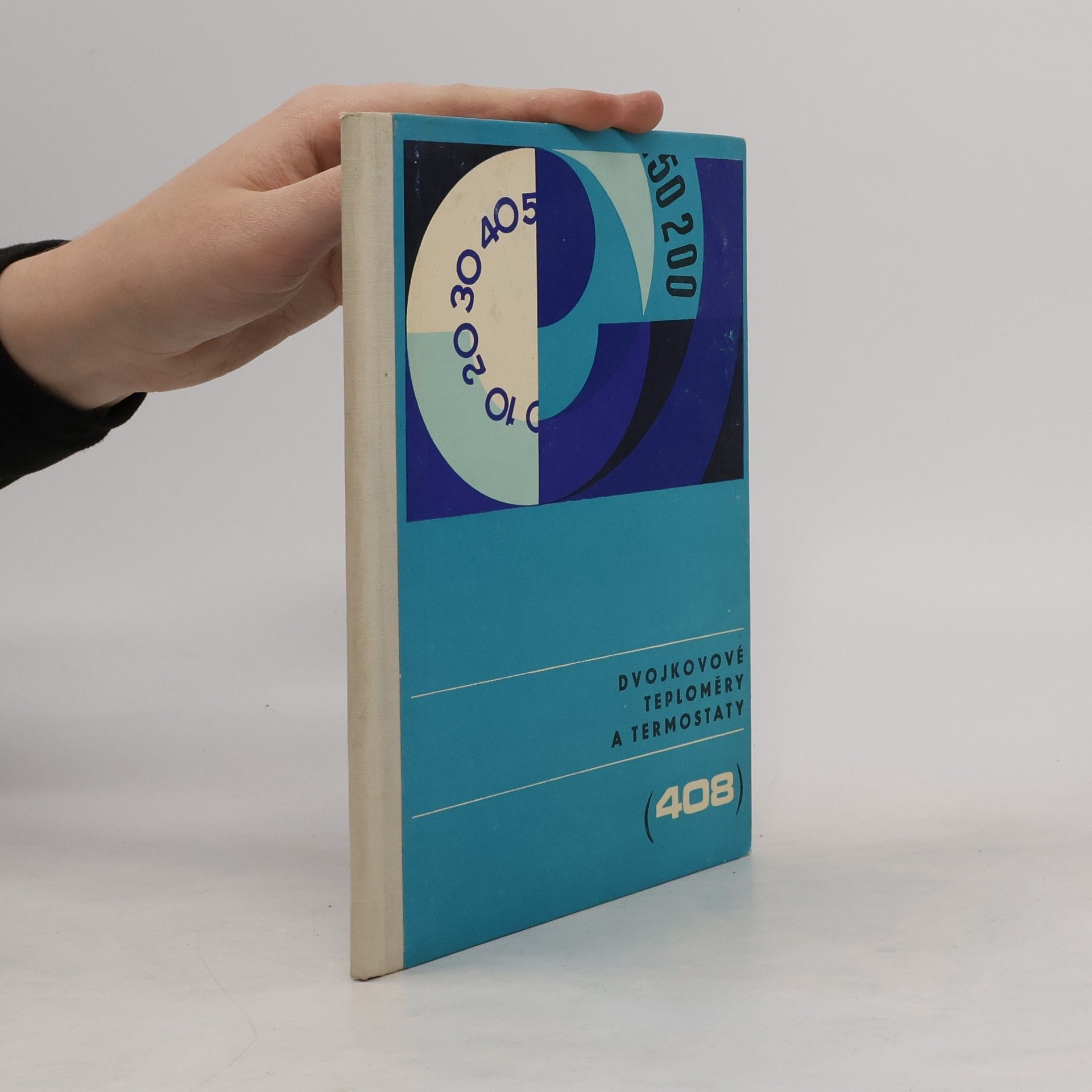 Kolektiv autorů Dvojkovové teploměry a termostaty (408)