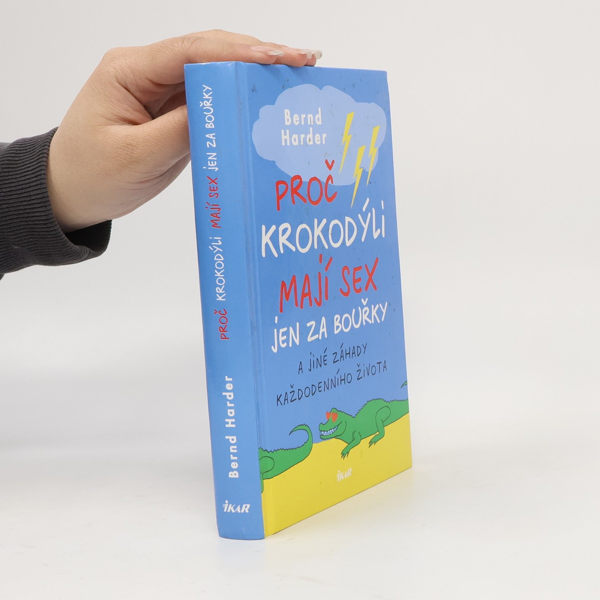 Proč krokodýli mají sex jen za bouřky a jiné záhady každodenního života