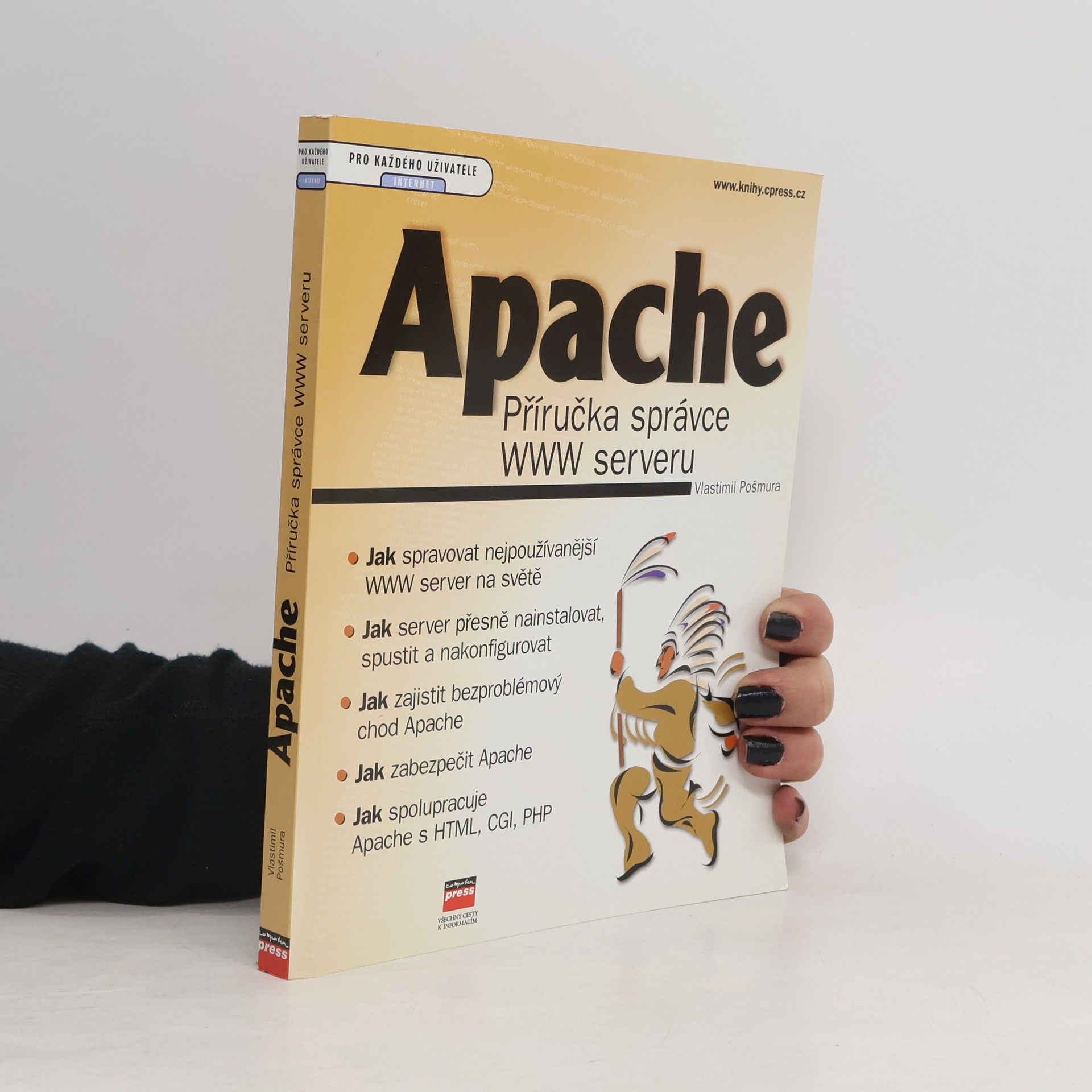 Vlastimil Pošmura Apache. Příručka správce WWW serveru