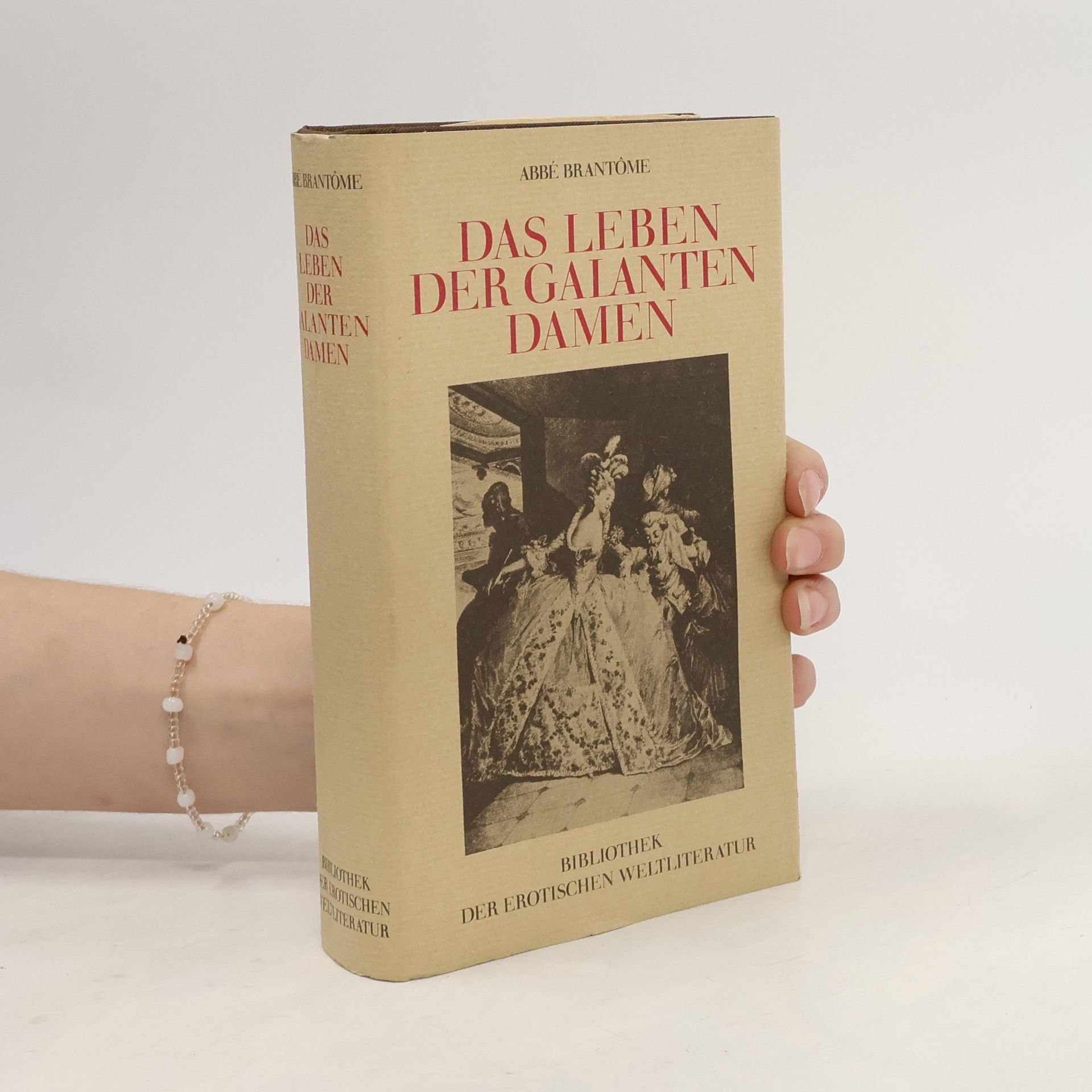 Abbé Brantome Das Leben der galanten Damen