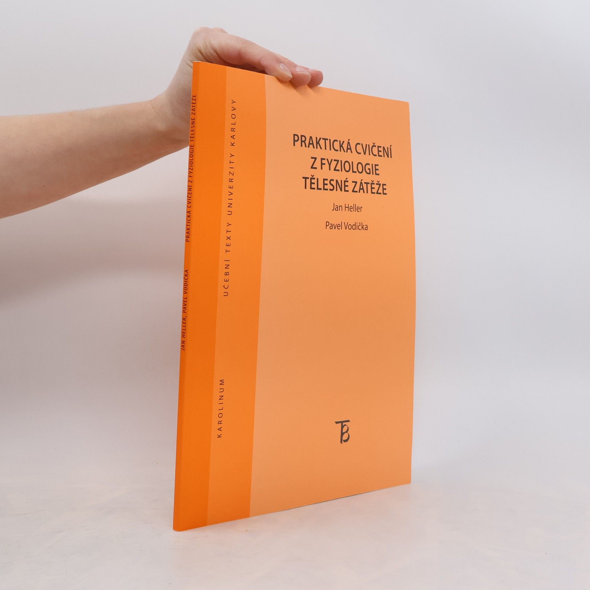 Jan Heller Praktická cvičení z fyziologie tělesné zátěže