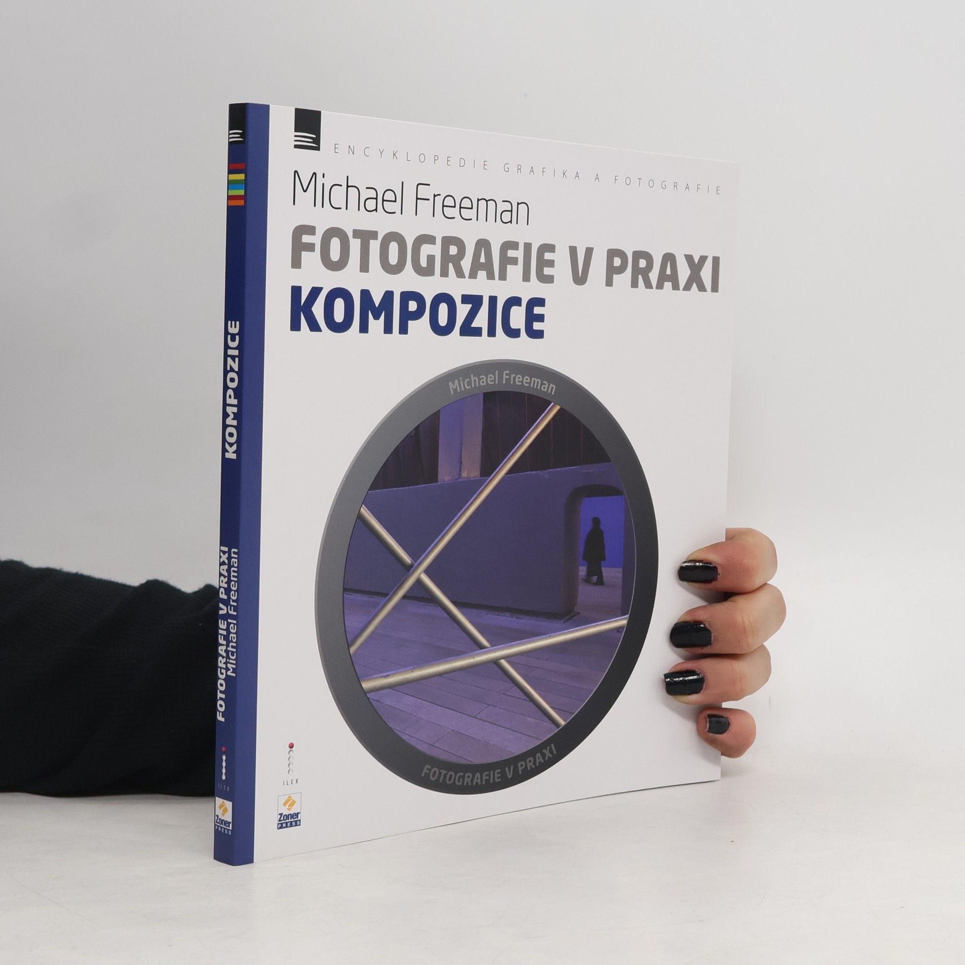 Michael Freeman Kompozice - Fotografie v praxi