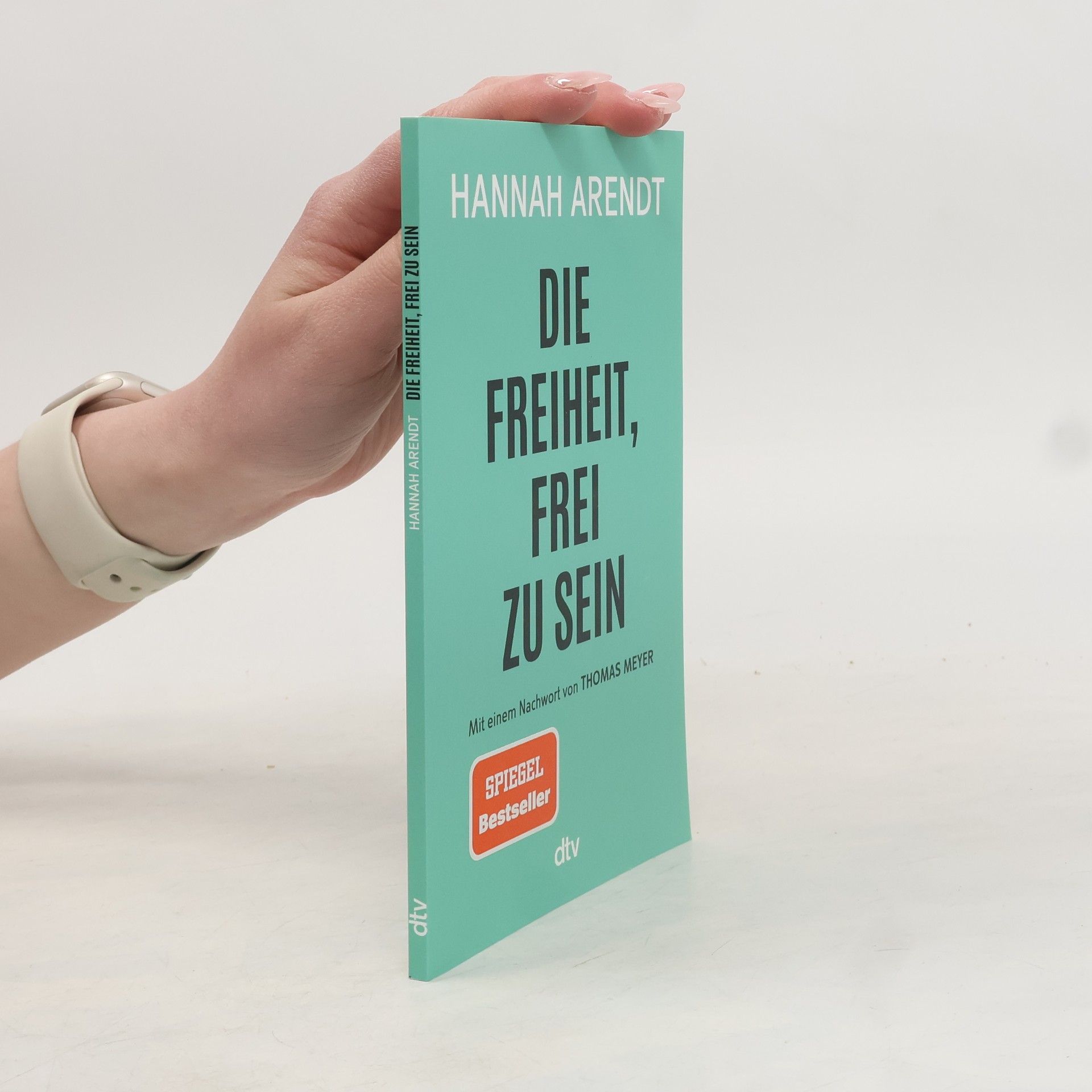Hannah Arendt Die Freiheit, frei zu sein