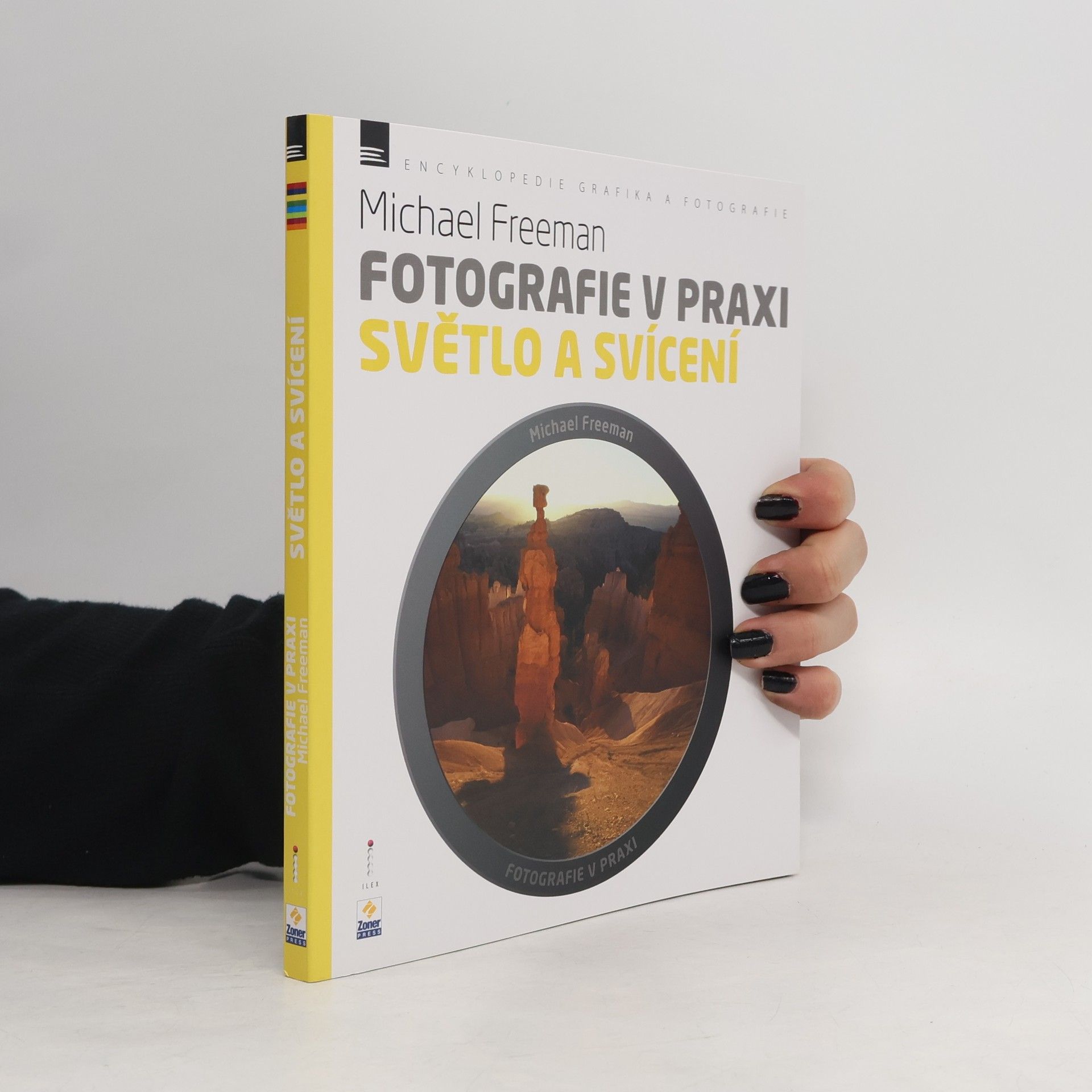 Michael Freeman Světlo a svícení - Fotografie v praxi