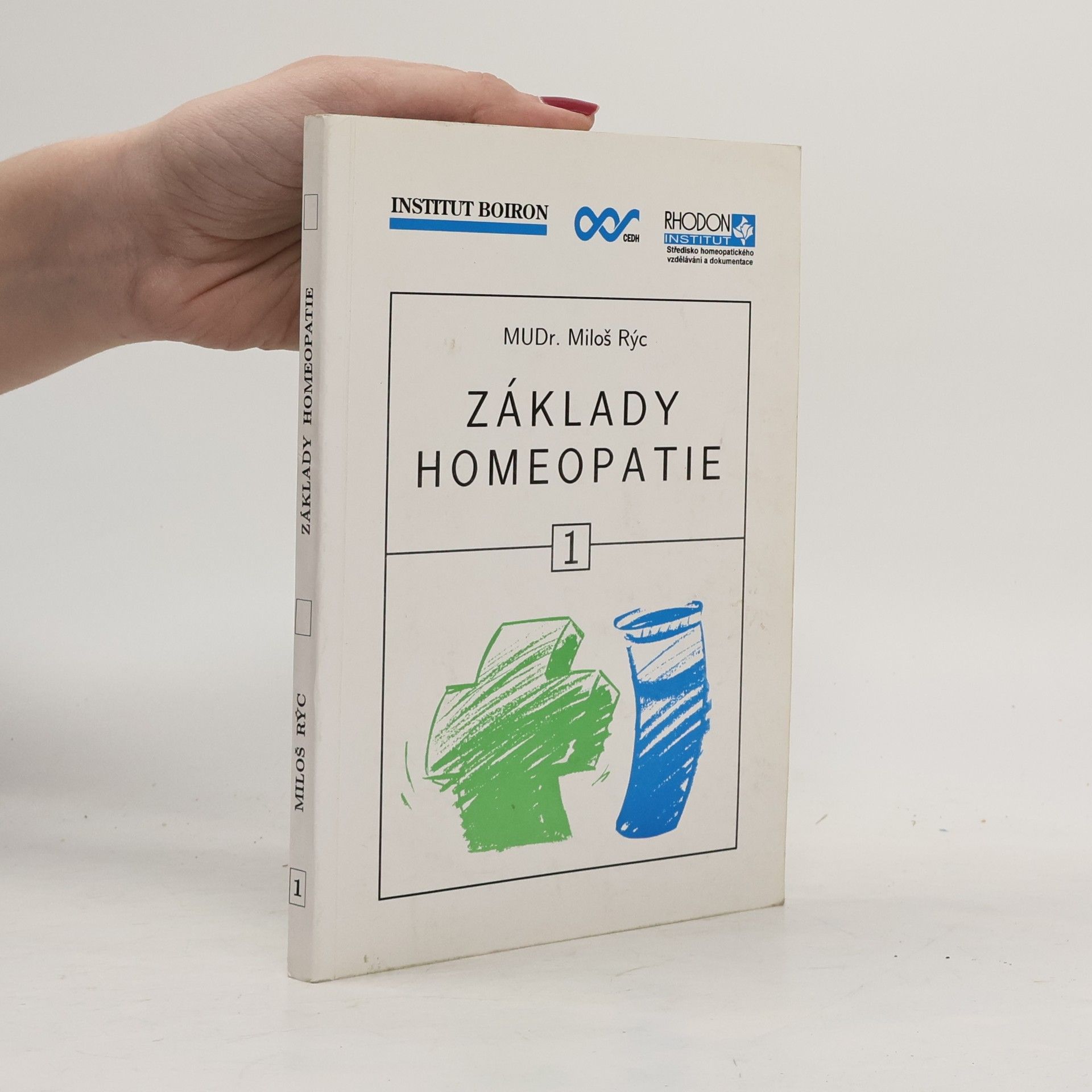 Miloš Rýc Základy homeopatie 1